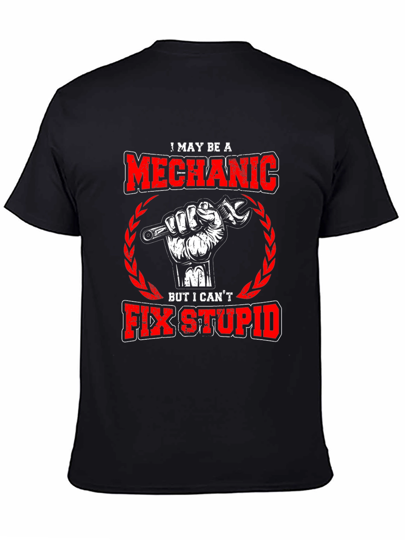 Mechanic T-Shirt - Cant Fix Stupid Funny Tee