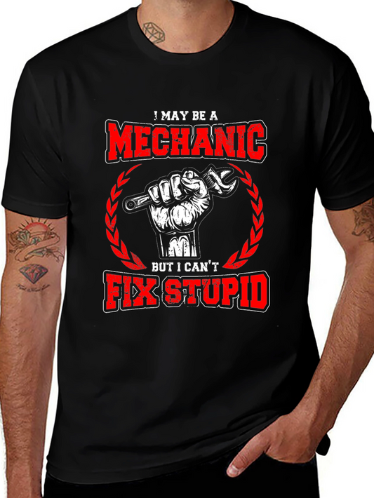 Mechanic T-Shirt - Cant Fix Stupid Funny Tee