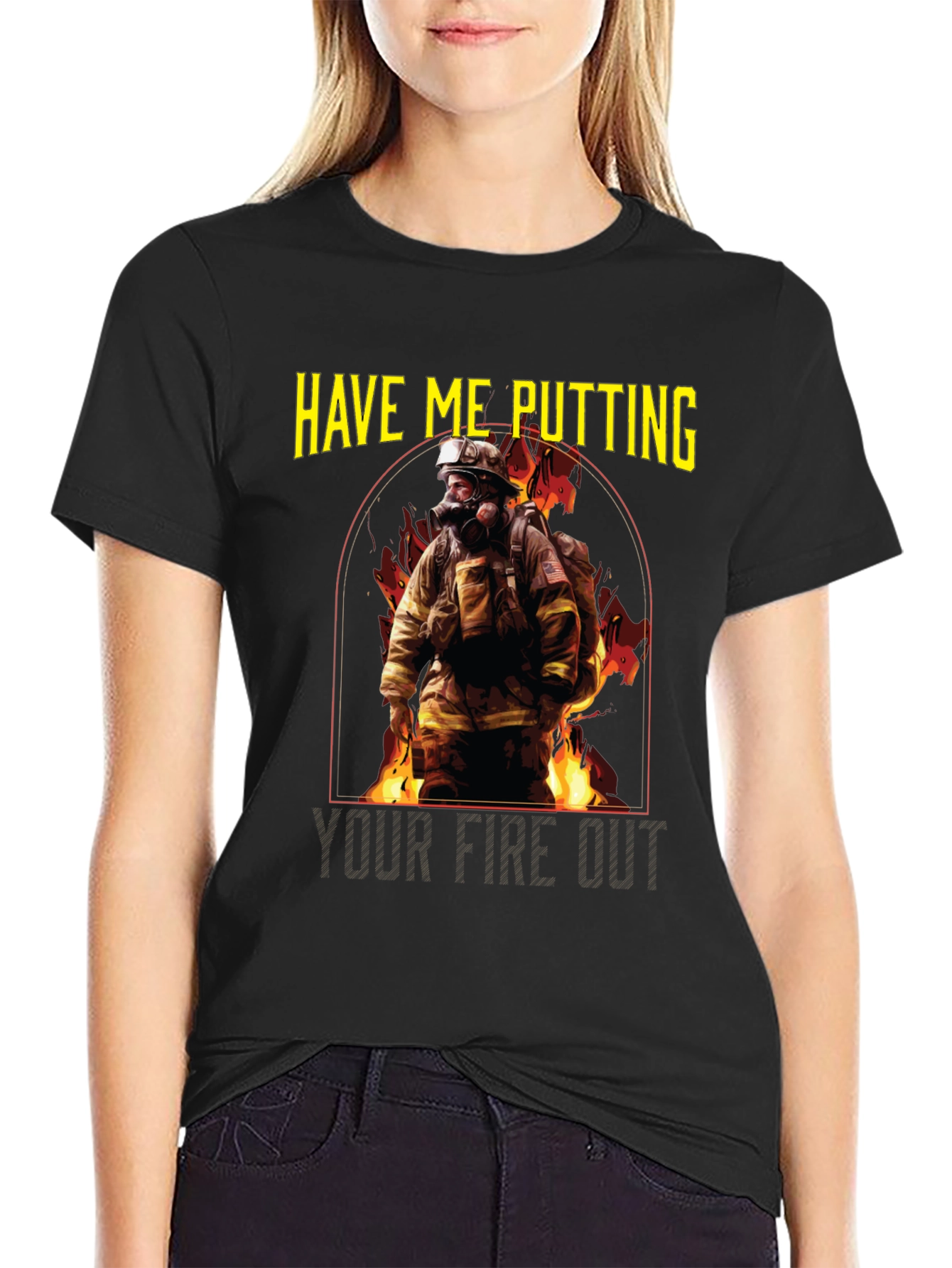 Firefighter T-Shirt: Putting Your Fire Out