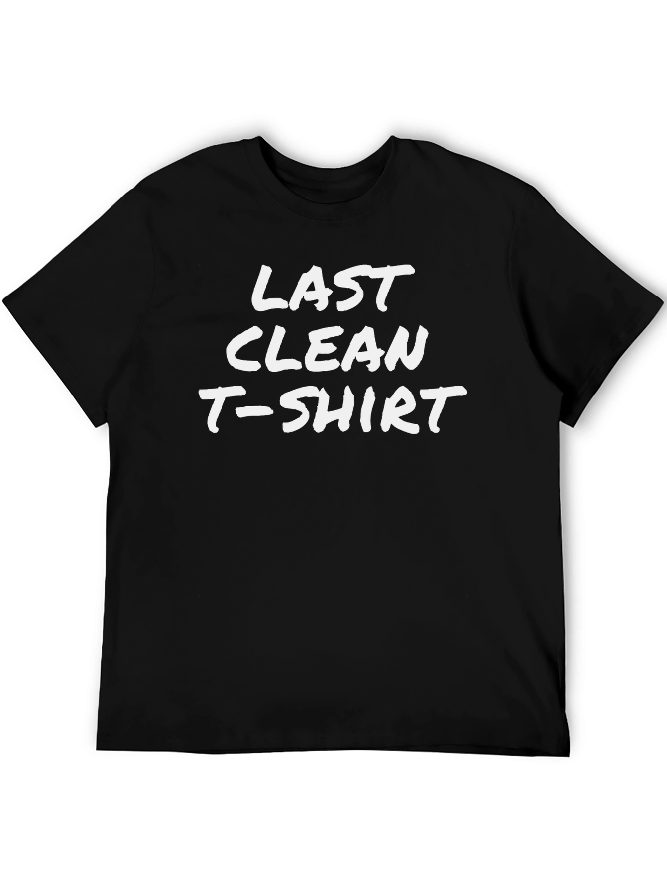 Last Clean T-Shirt Funny Graphic Tee