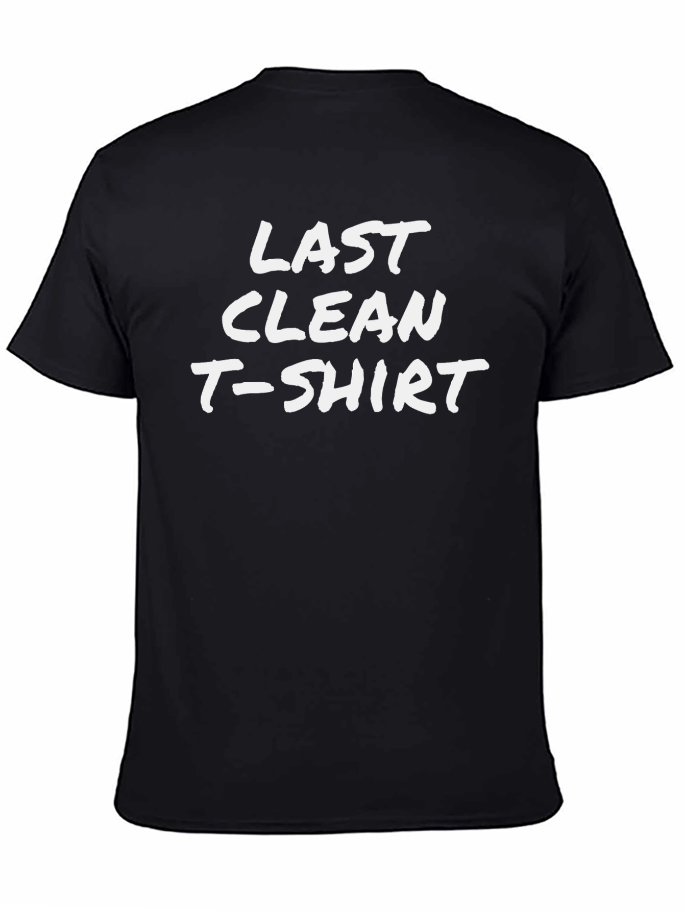 Last Clean T-Shirt Funny Graphic Tee