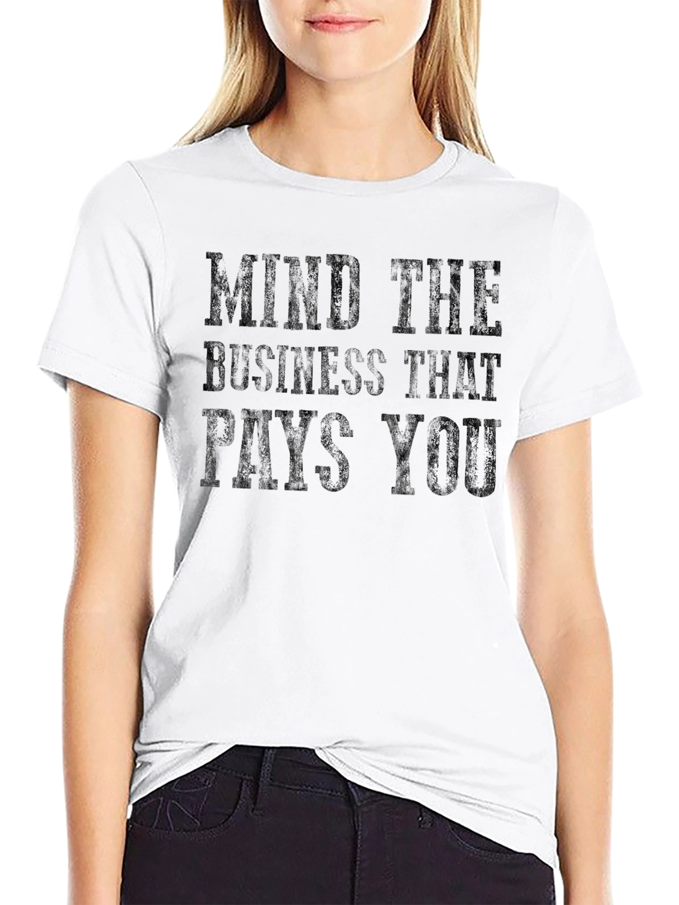 Mind The Business That Pays You Graphic Tee