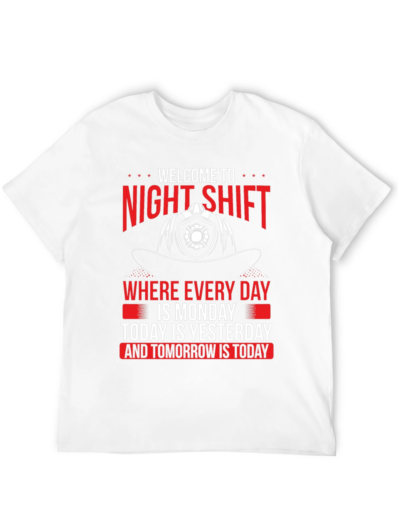 Night Shift Firefighter T-Shirt - Every Day is Monday