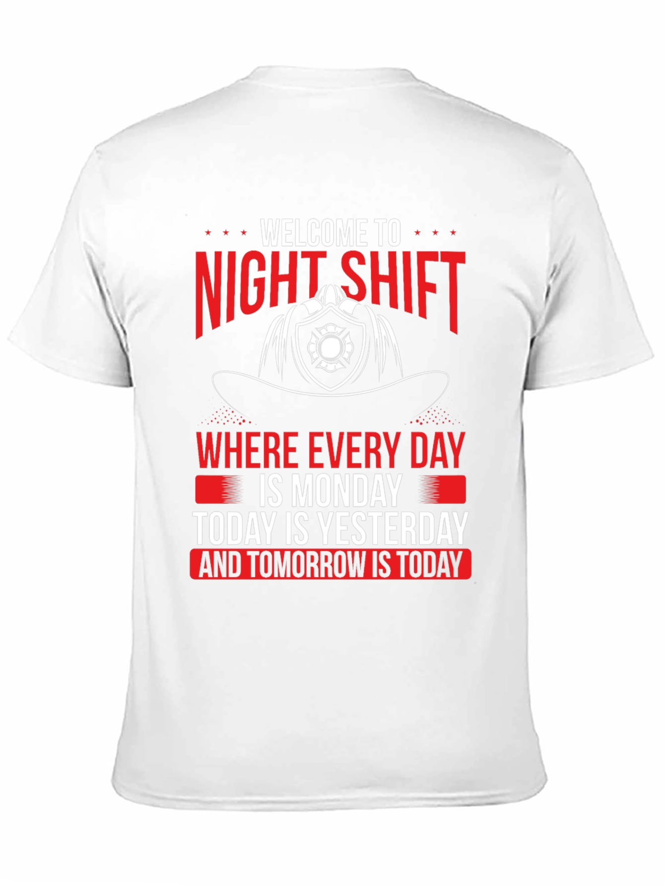 Night Shift Firefighter T-Shirt - Every Day is Monday