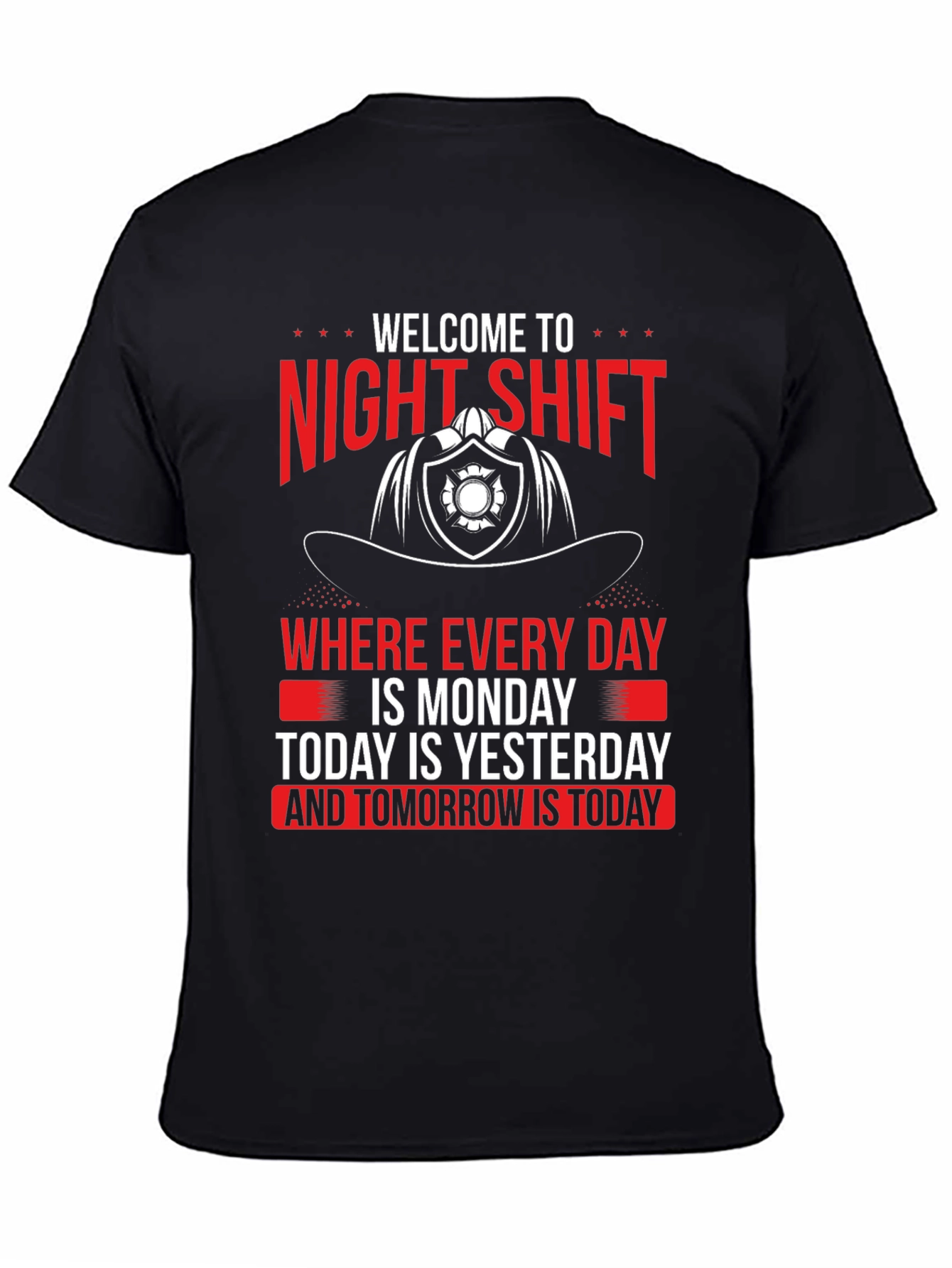 Night Shift Firefighter T-Shirt - Every Day is Monday