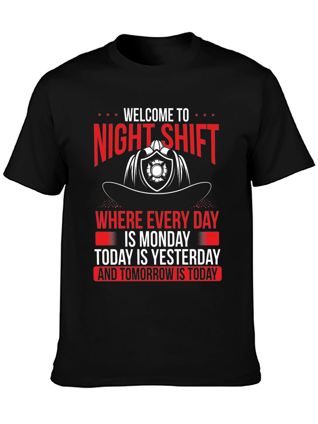 Night Shift Firefighter T-Shirt - Every Day is Monday
