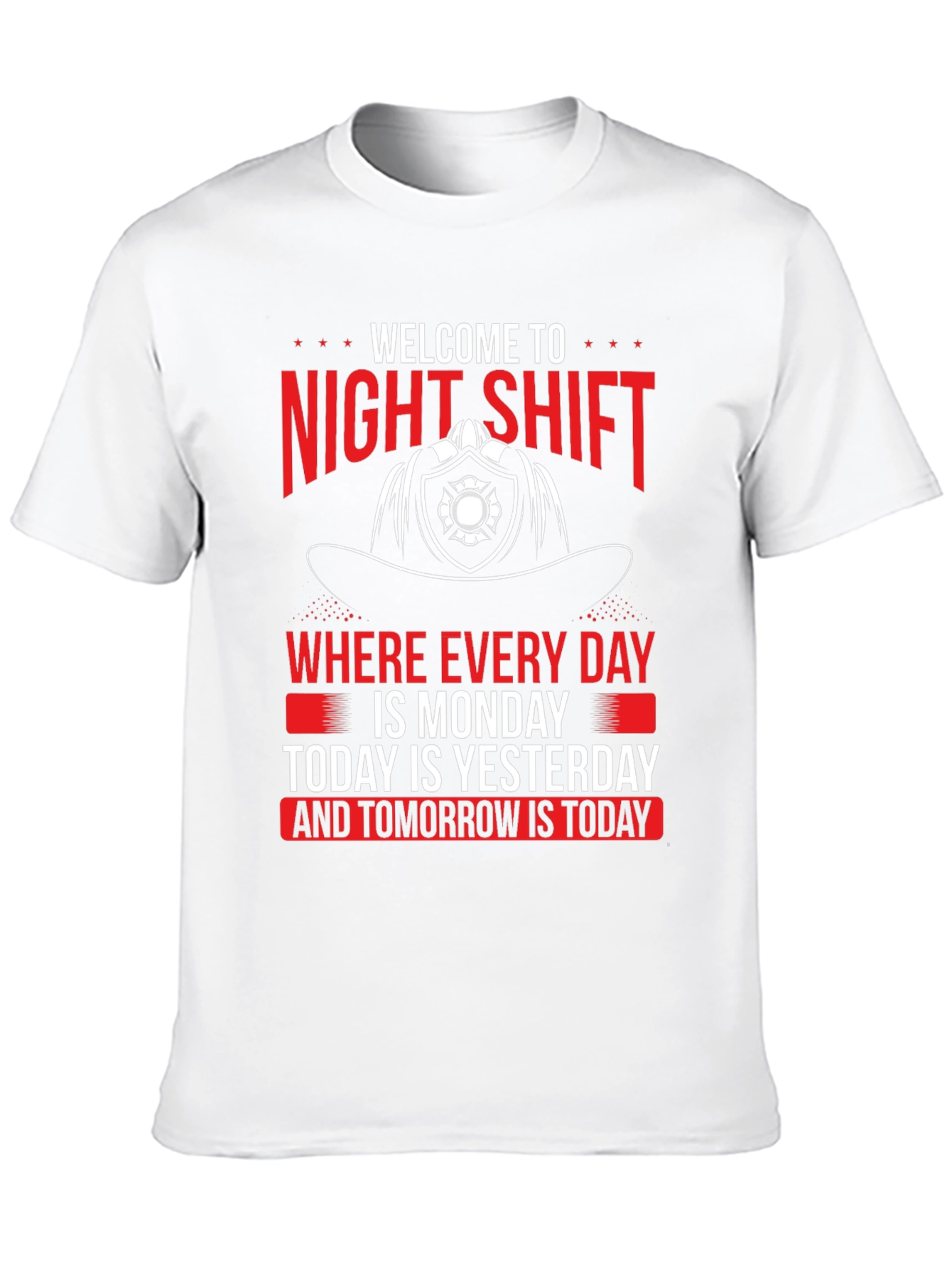 Night Shift Firefighter T-Shirt - Every Day is Monday