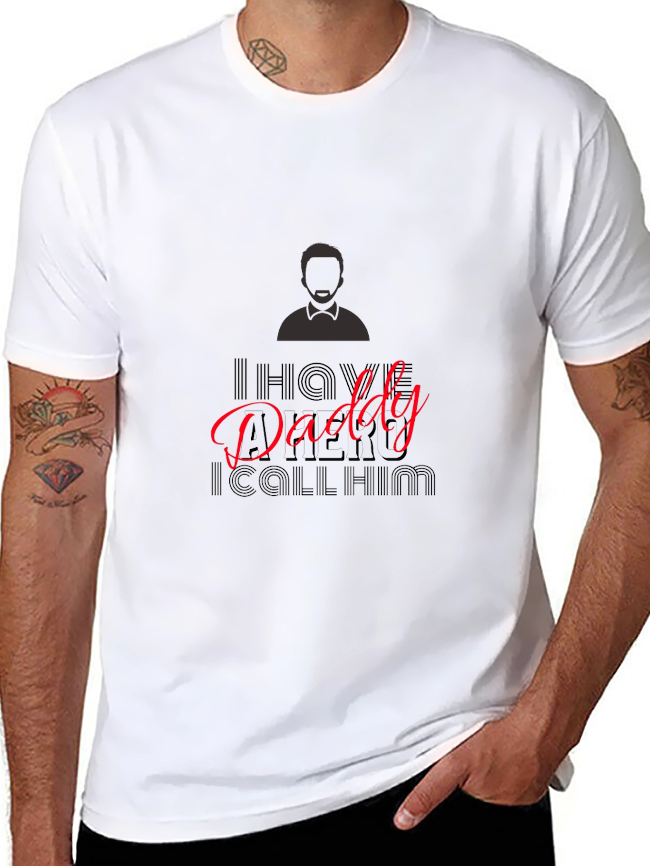 I Have A Hero I Call Him Daddy T-Shirt