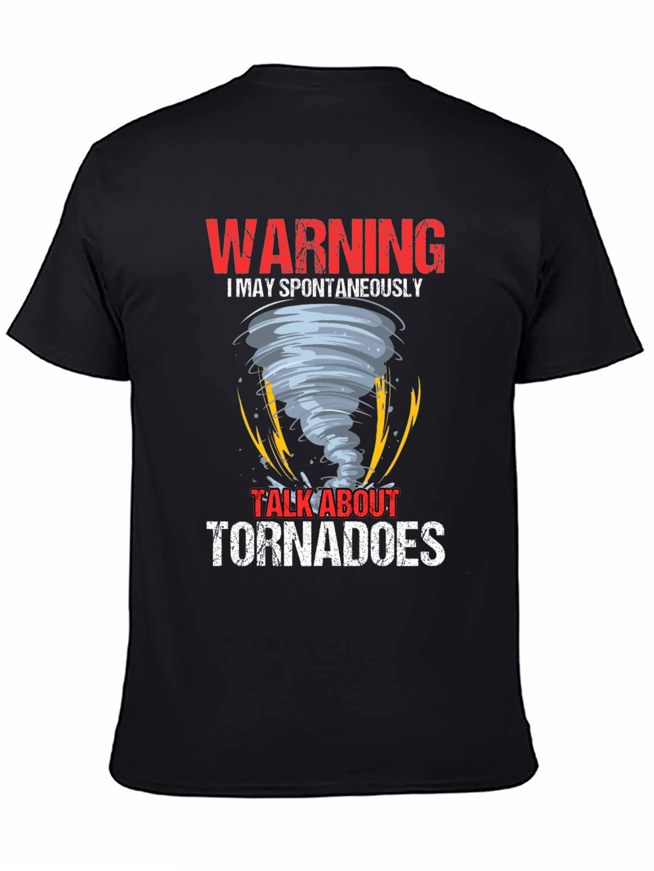 Warning May Spontaneously Talk About Tornadoes T-Shirt