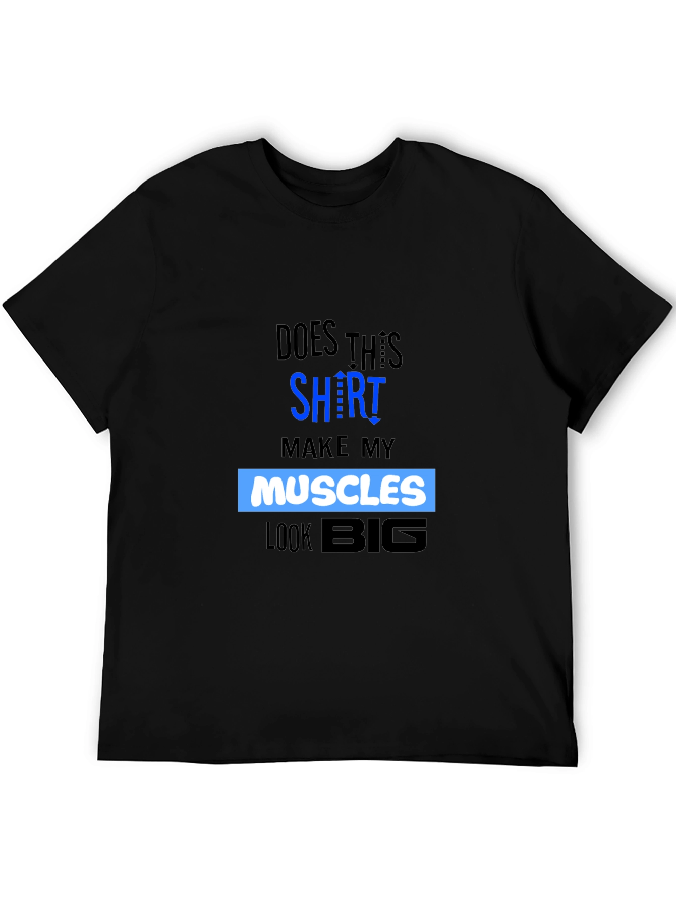 Muscles Graphic T-Shirt - Funny Gym Workout Tee