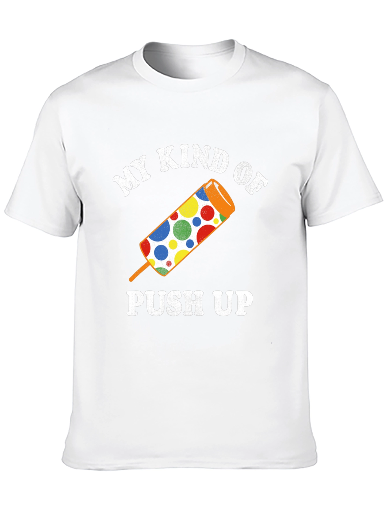 My Kind of Push Up Graphic Tee