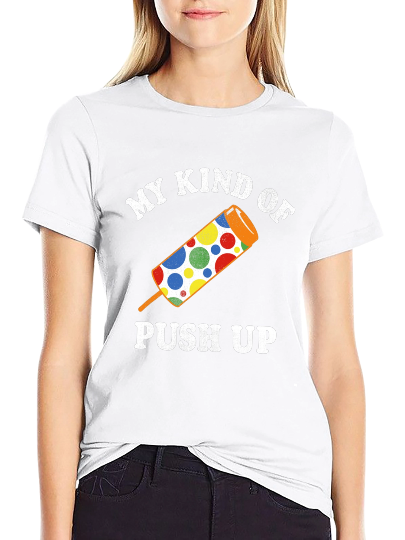 My Kind of Push Up Graphic Tee