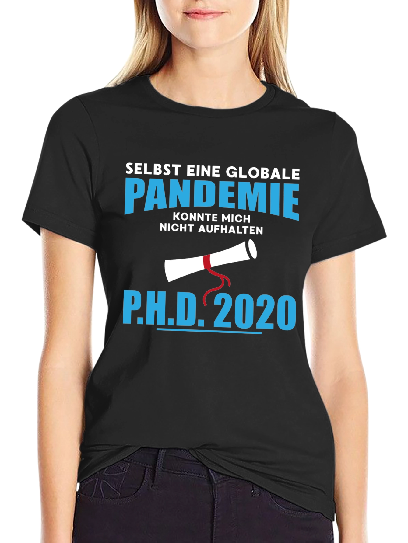 Ph.D. 2020 Pandemic Graduation T-Shirt