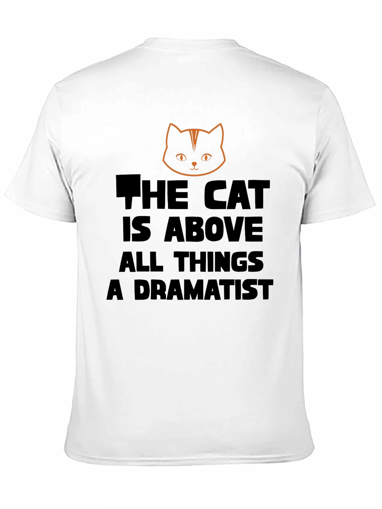 The Cat is Above All Things T-Shirt