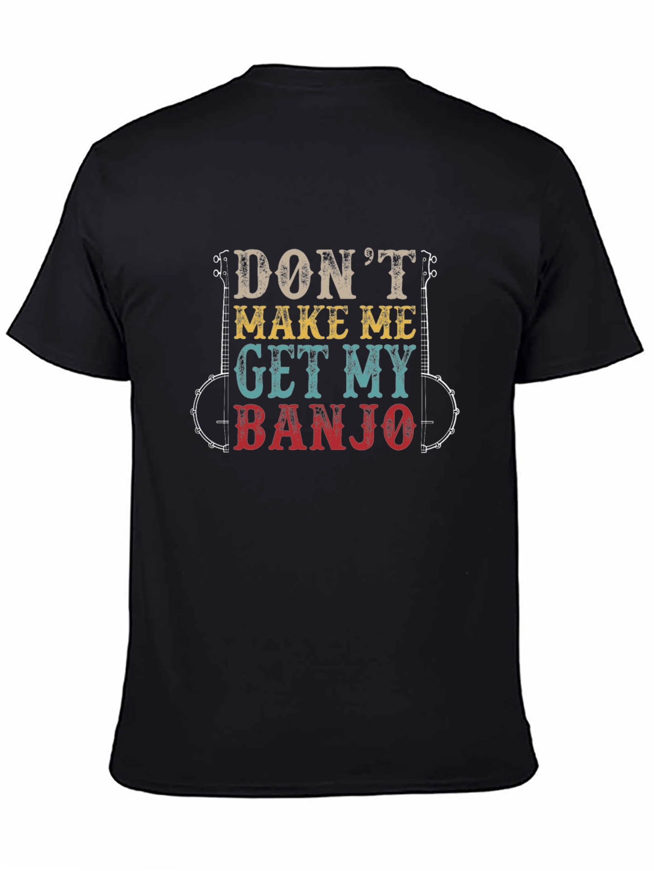 Dont Make Me Get My Banjo Graphic Tee