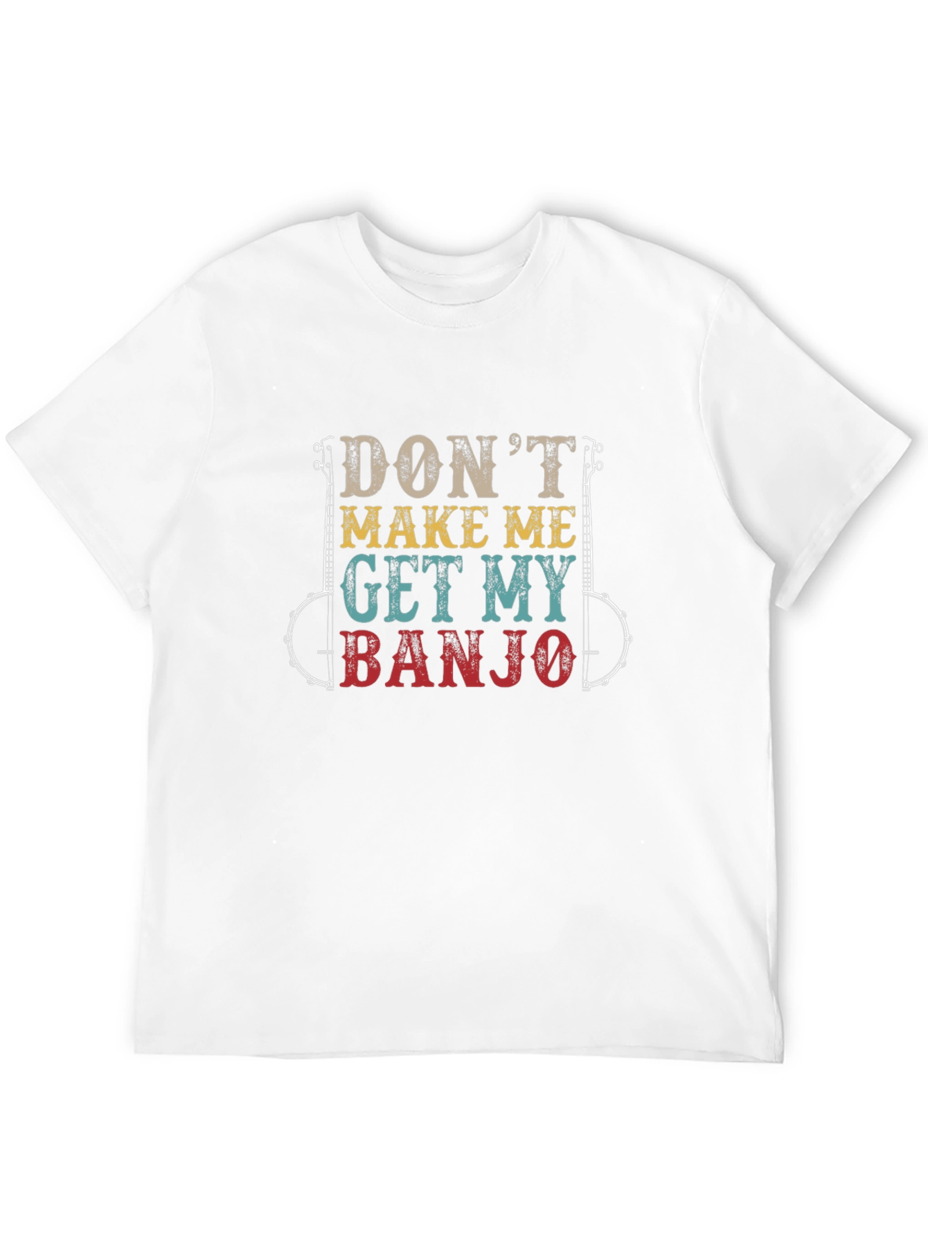 Dont Make Me Get My Banjo Graphic Tee