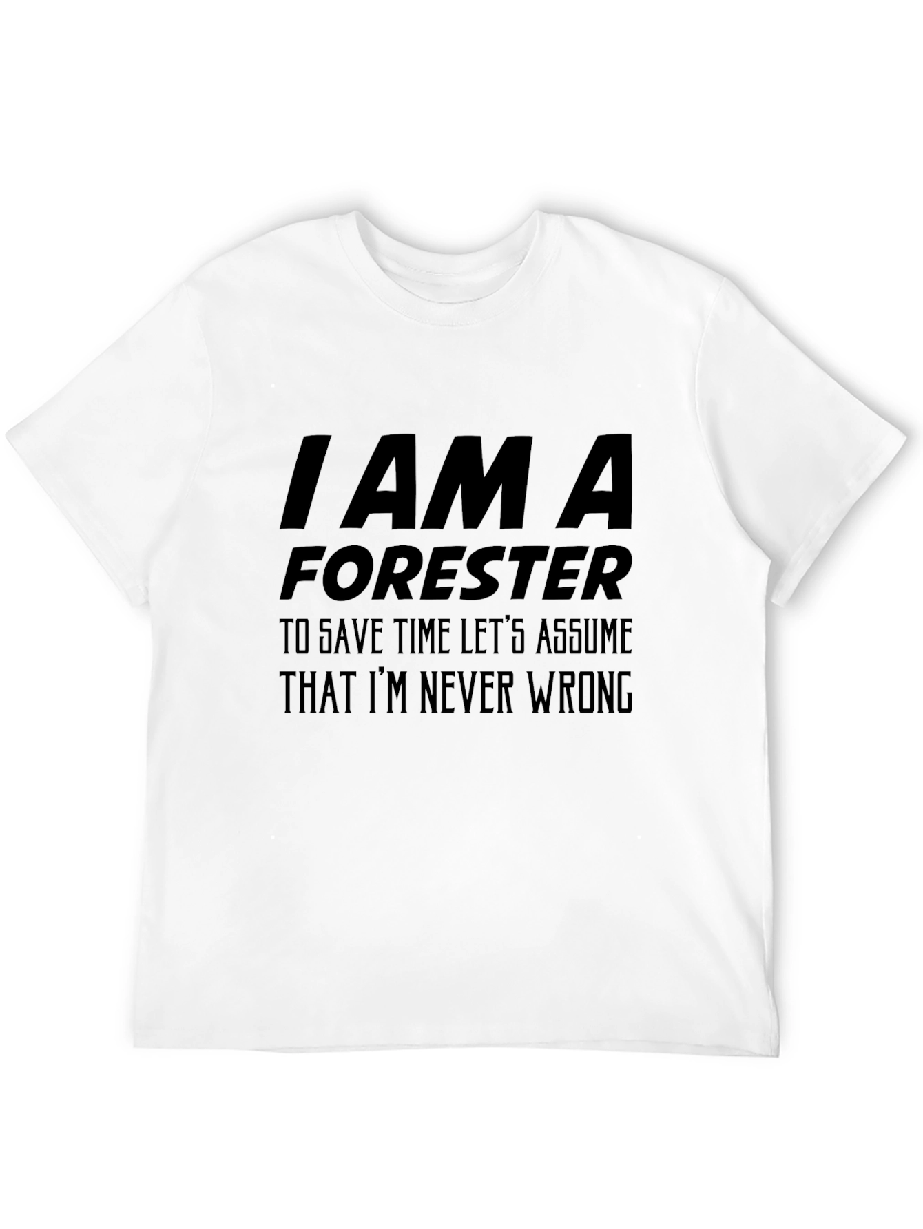 I Am A Forester - Mens Graphic Tee