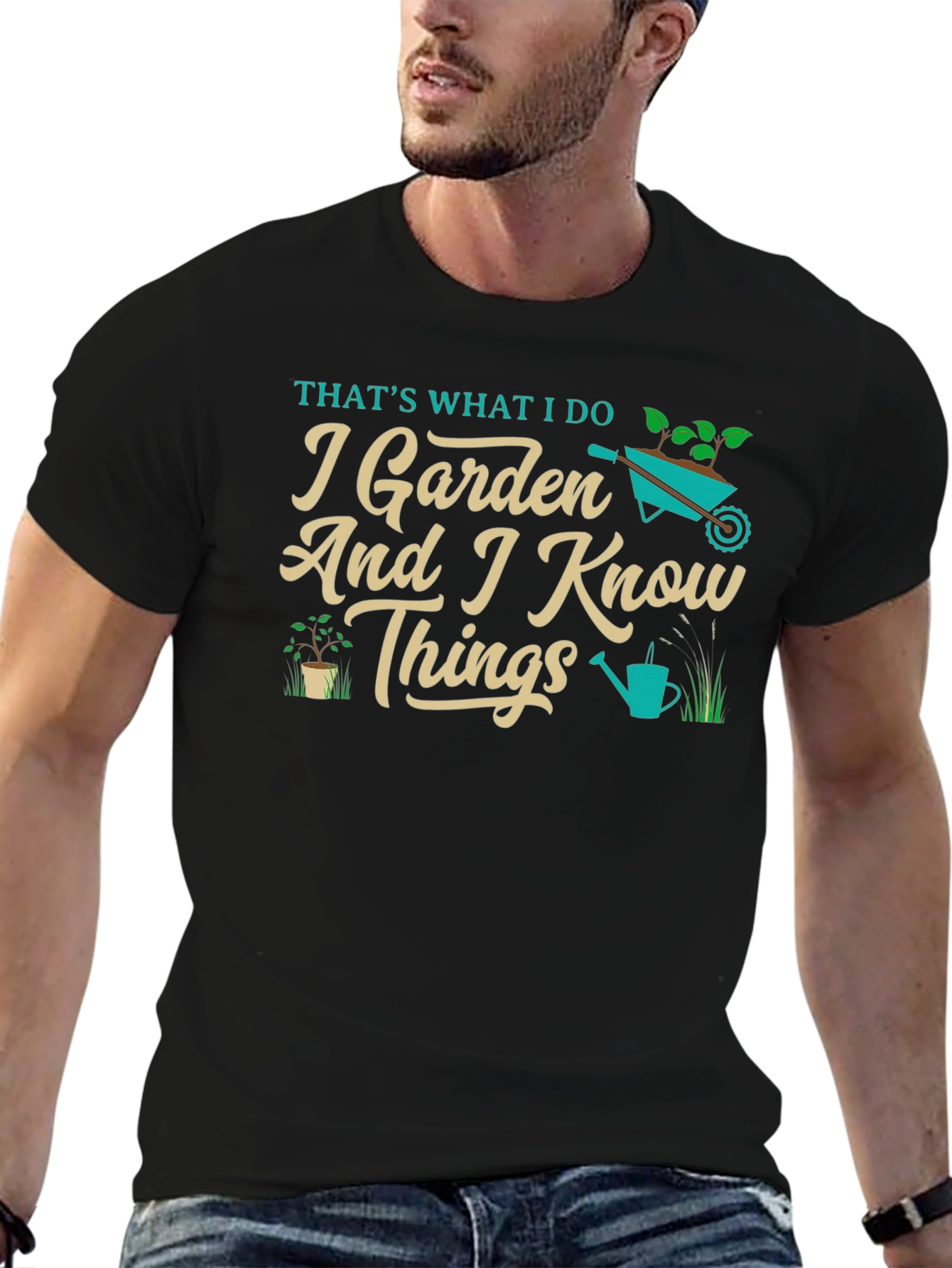 I Garden And I Know Things T-Shirt