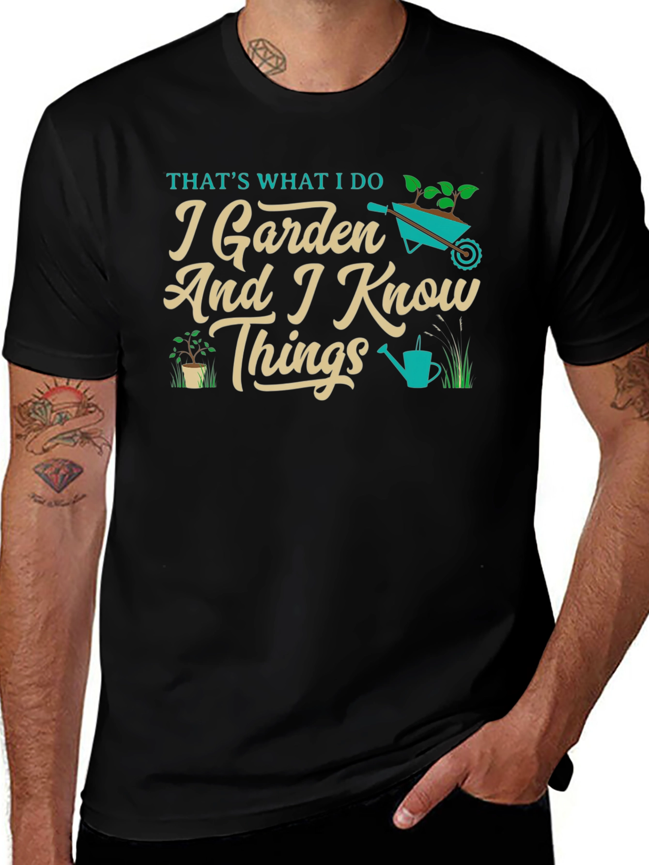 I Garden And I Know Things T-Shirt