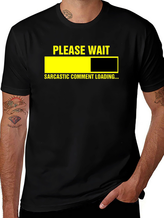 Sarcastic Comment Loading Graphic Tee - Unisex