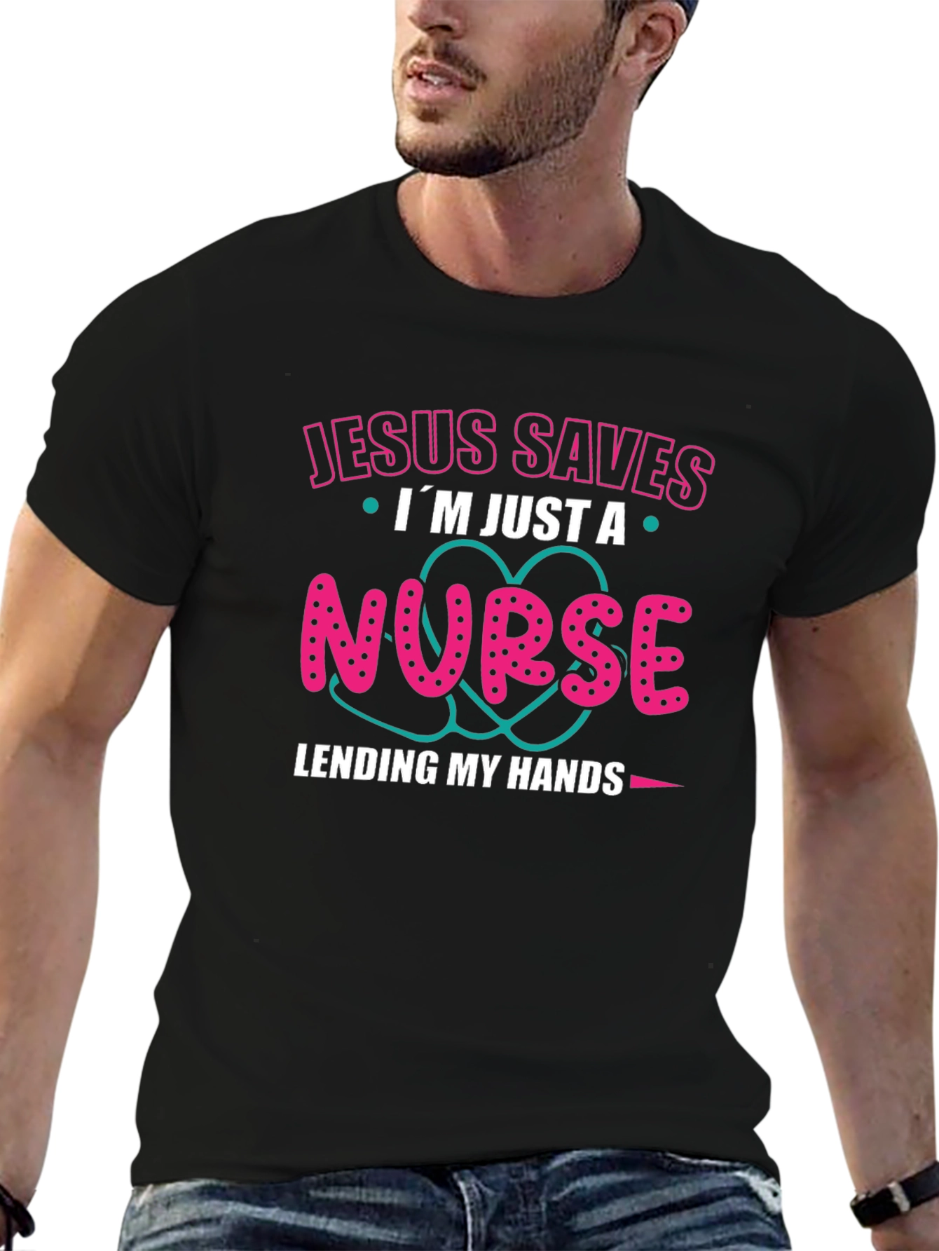 Jesus Saves Im Just a Nurse T-Shirt