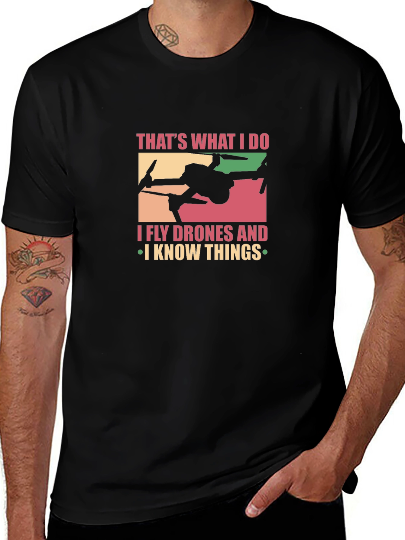 I Fly Drones and I Know Things Graphic T-Shirt