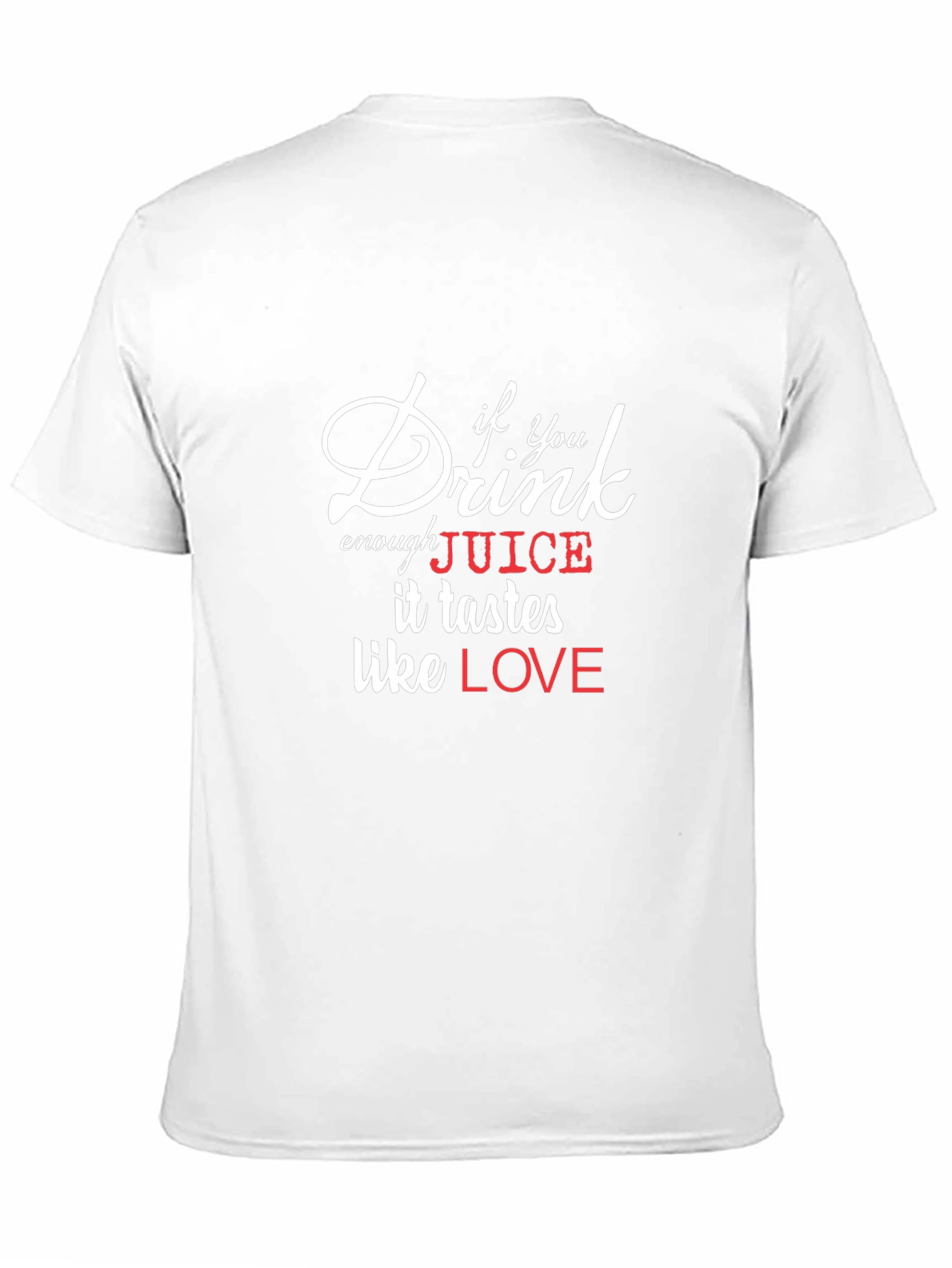 Drink Enough Juice Funny Graphic T-Shirt