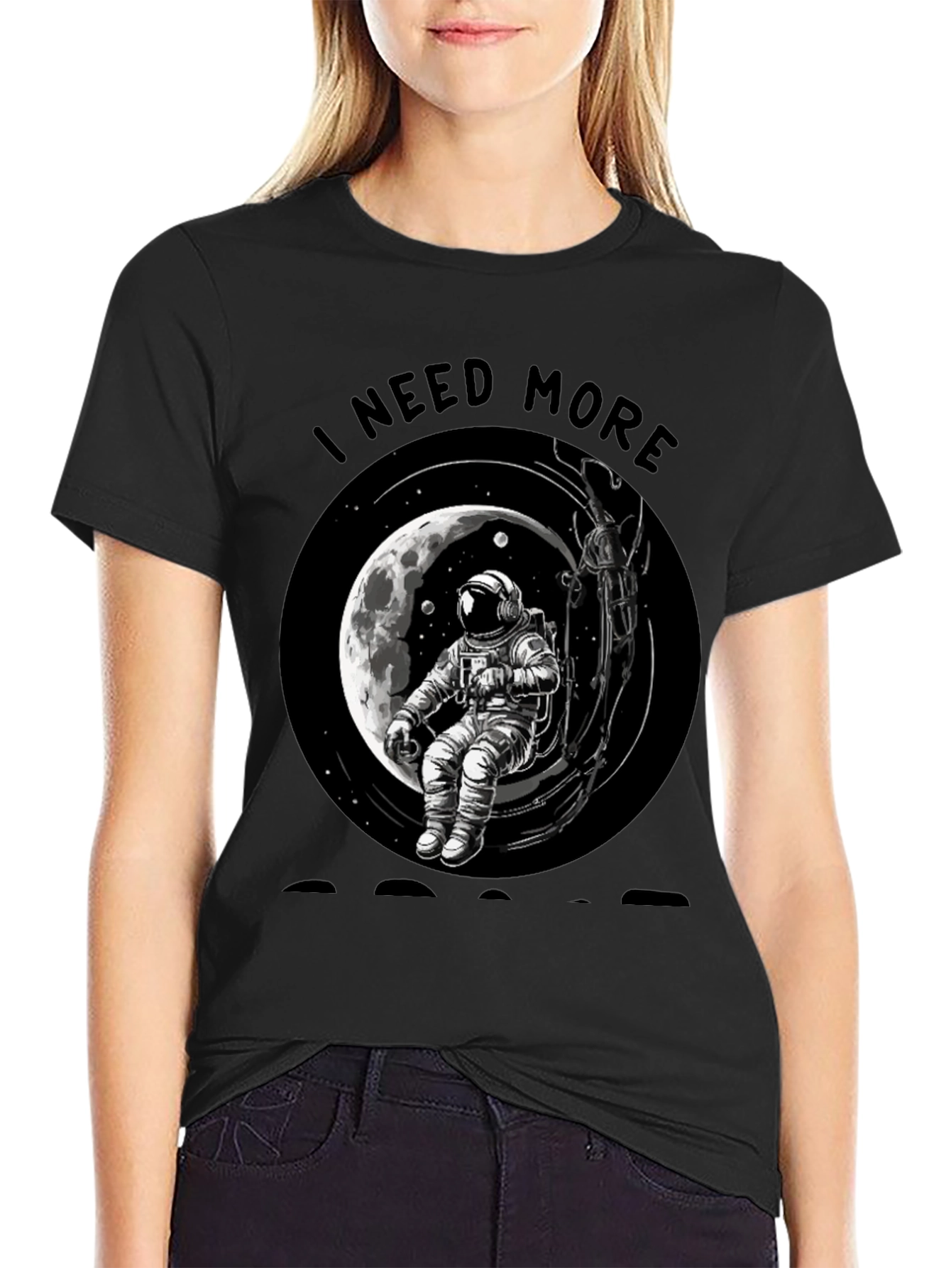 I Need More Space T-Shirt