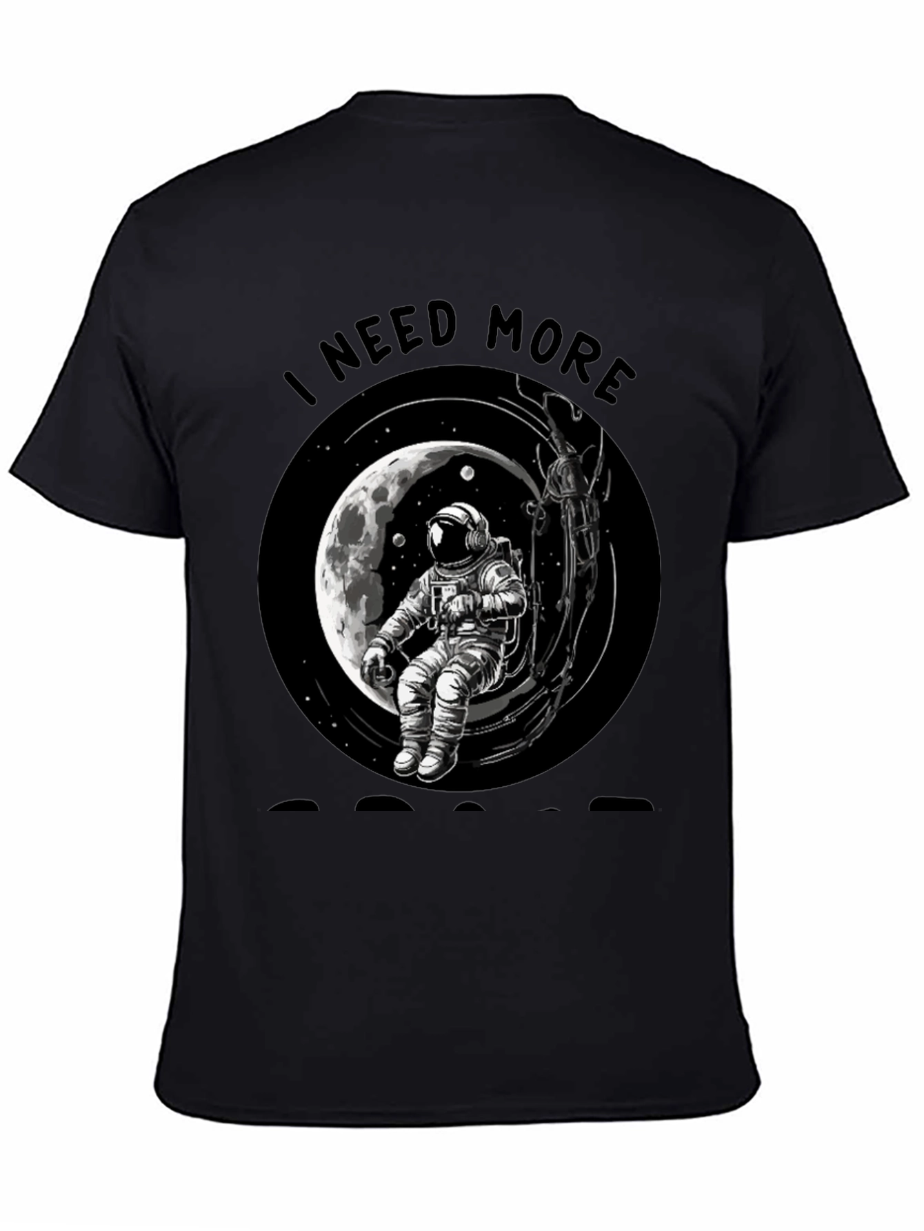 I Need More Space T-Shirt