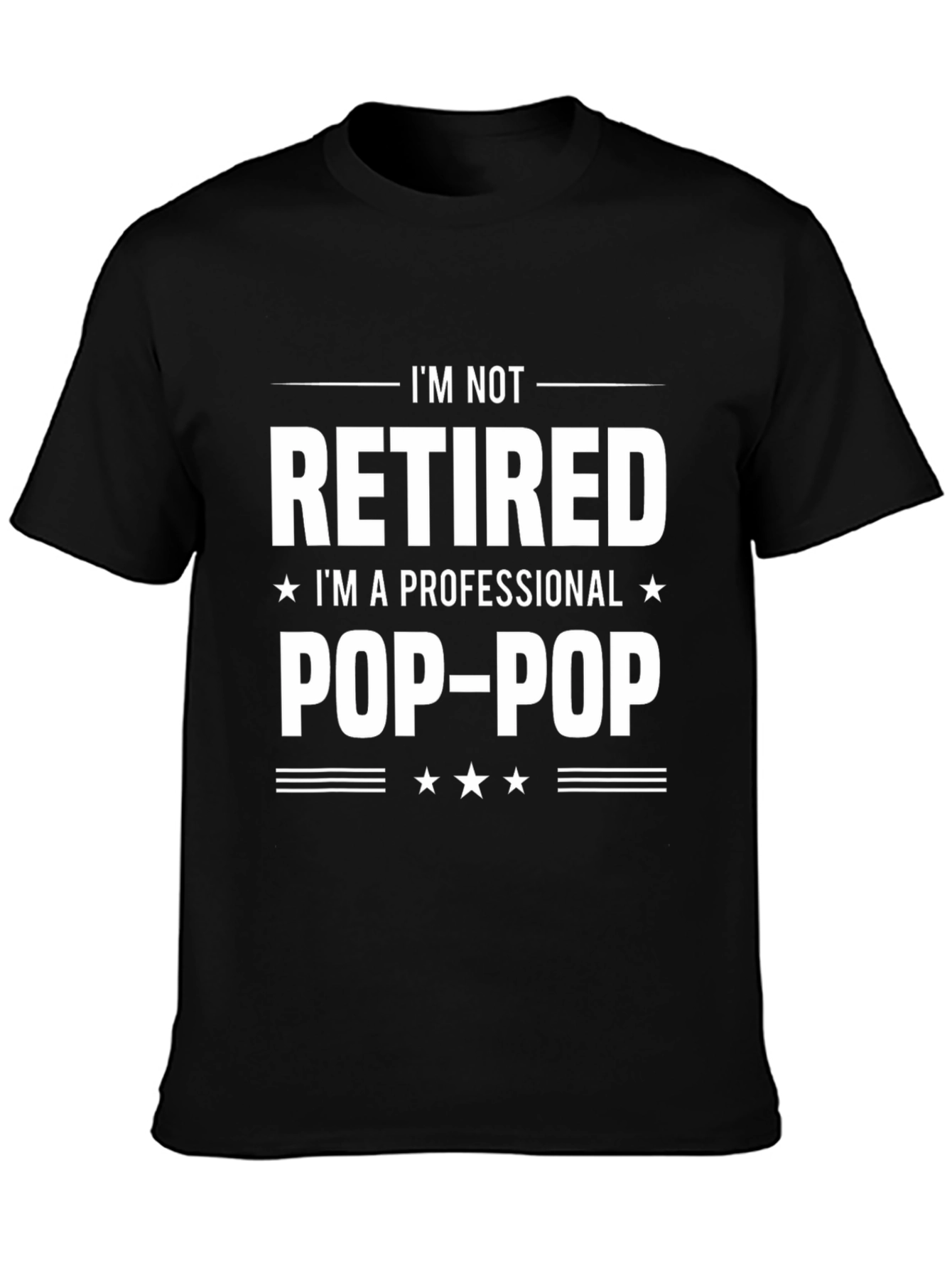 Professional Pop-Pop T-Shirt - Im Not Retired