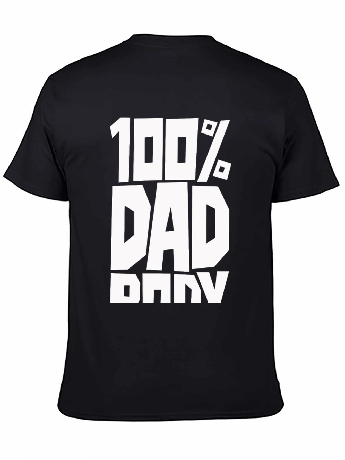 100% Dad Black T-Shirt - Fathers Day Gift