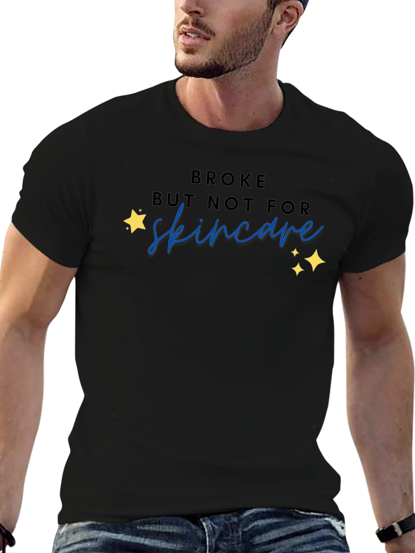 Broke But Not For Skincare T-Shirt