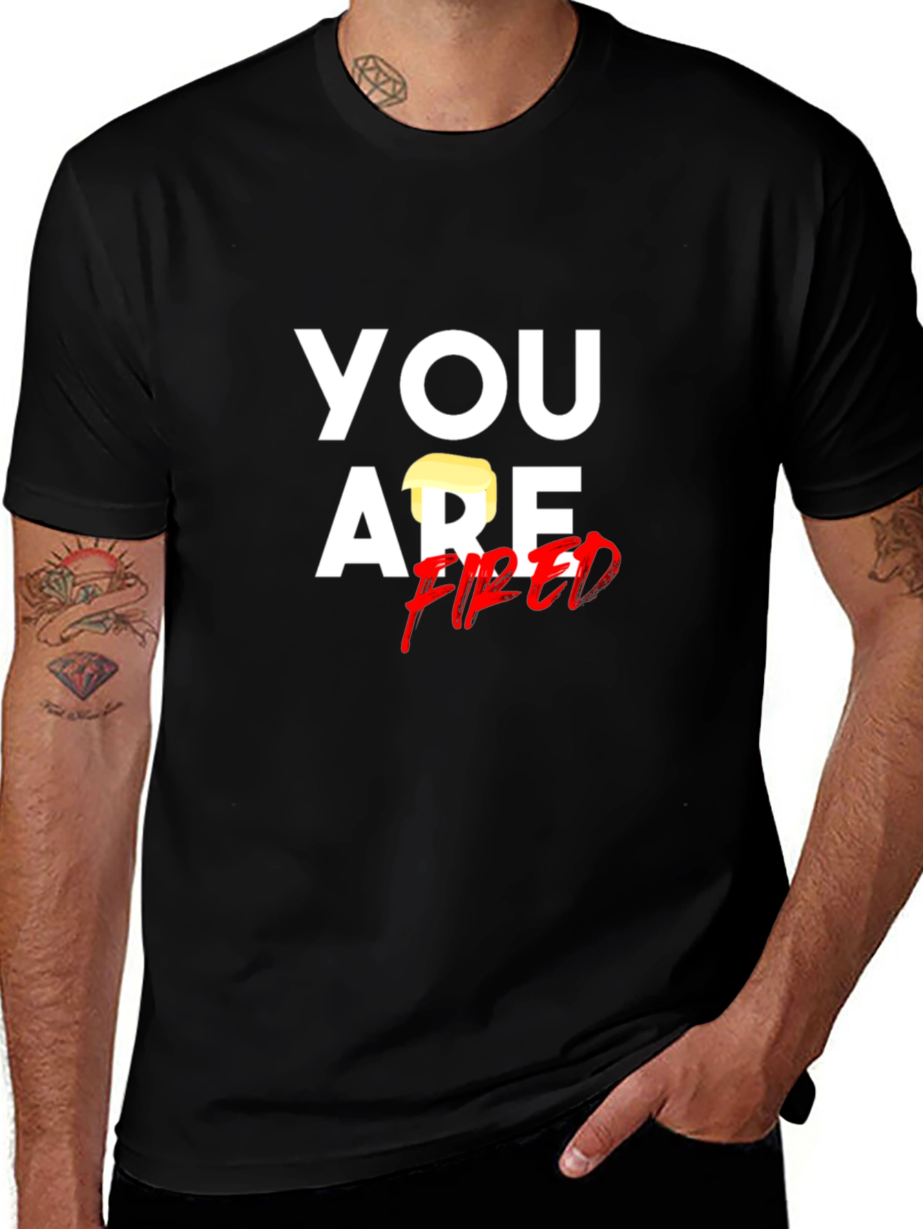 You Are Fired T-Shirt - Political Humor Tee