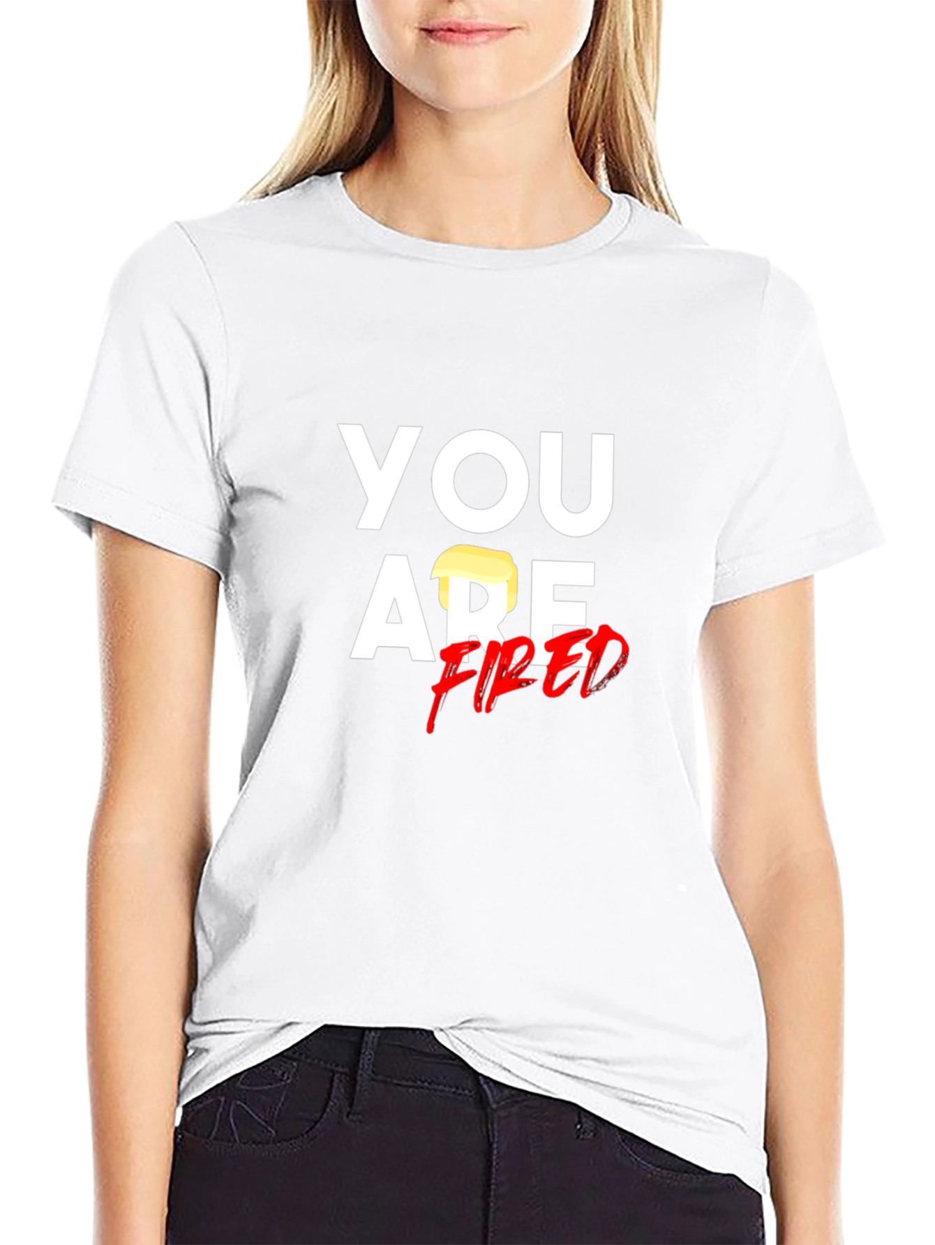 You Are Fired T-Shirt - Political Humor Tee