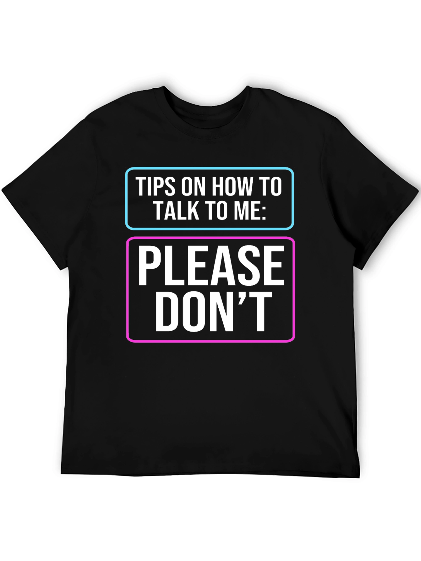 Humorous Please Dont Graphic Tee