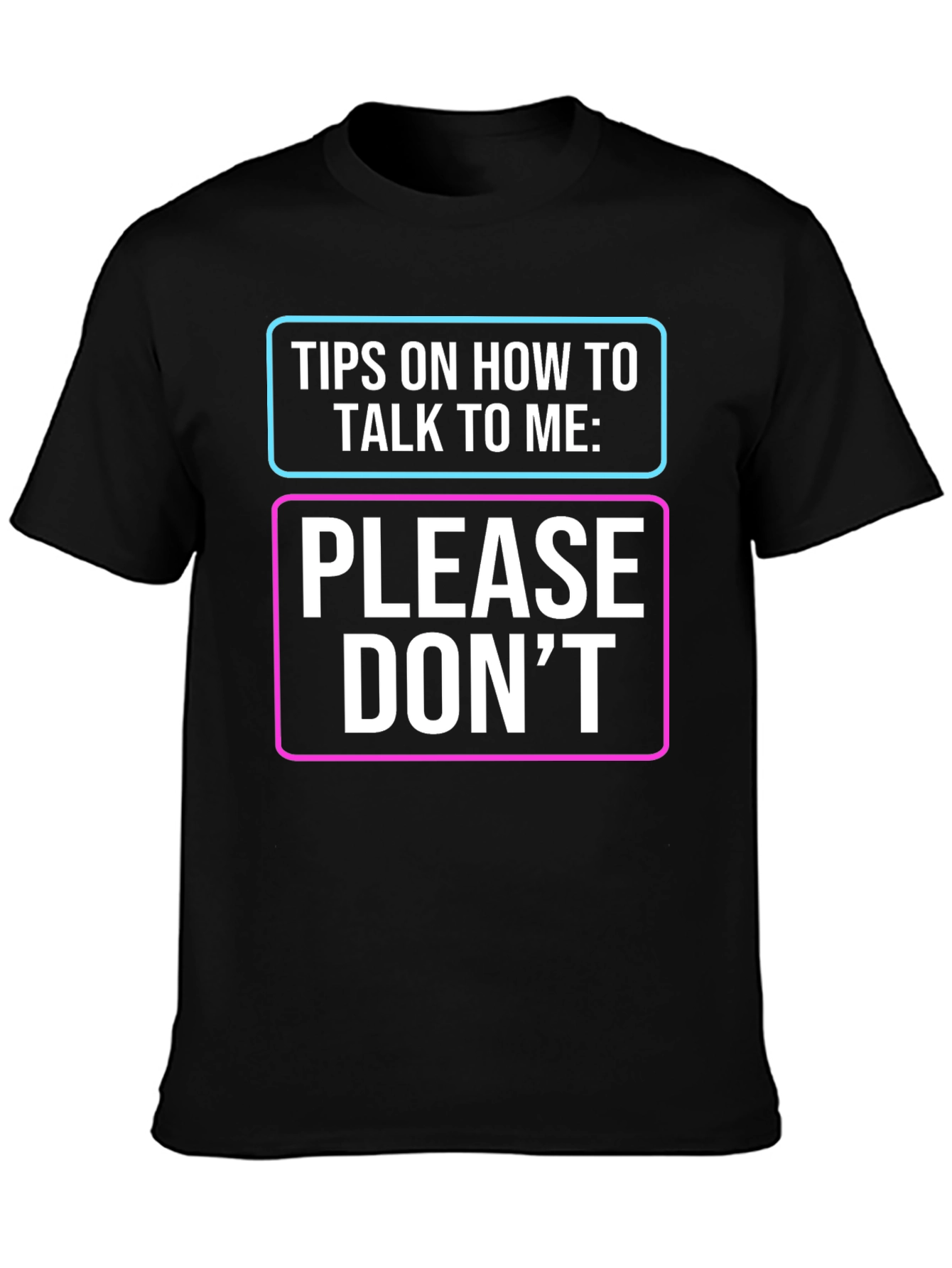 Humorous Please Dont Graphic Tee