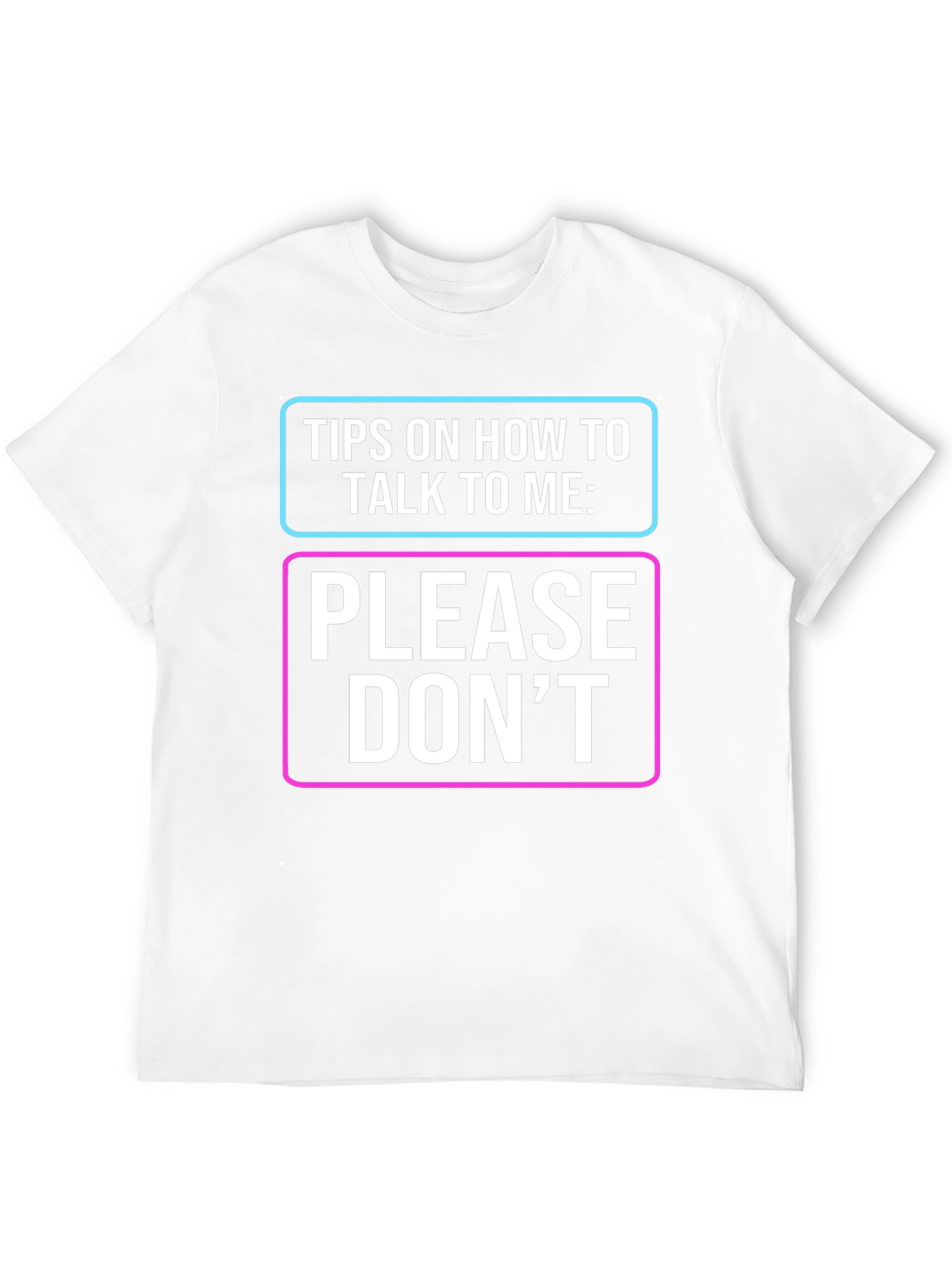 Humorous Please Dont Graphic Tee