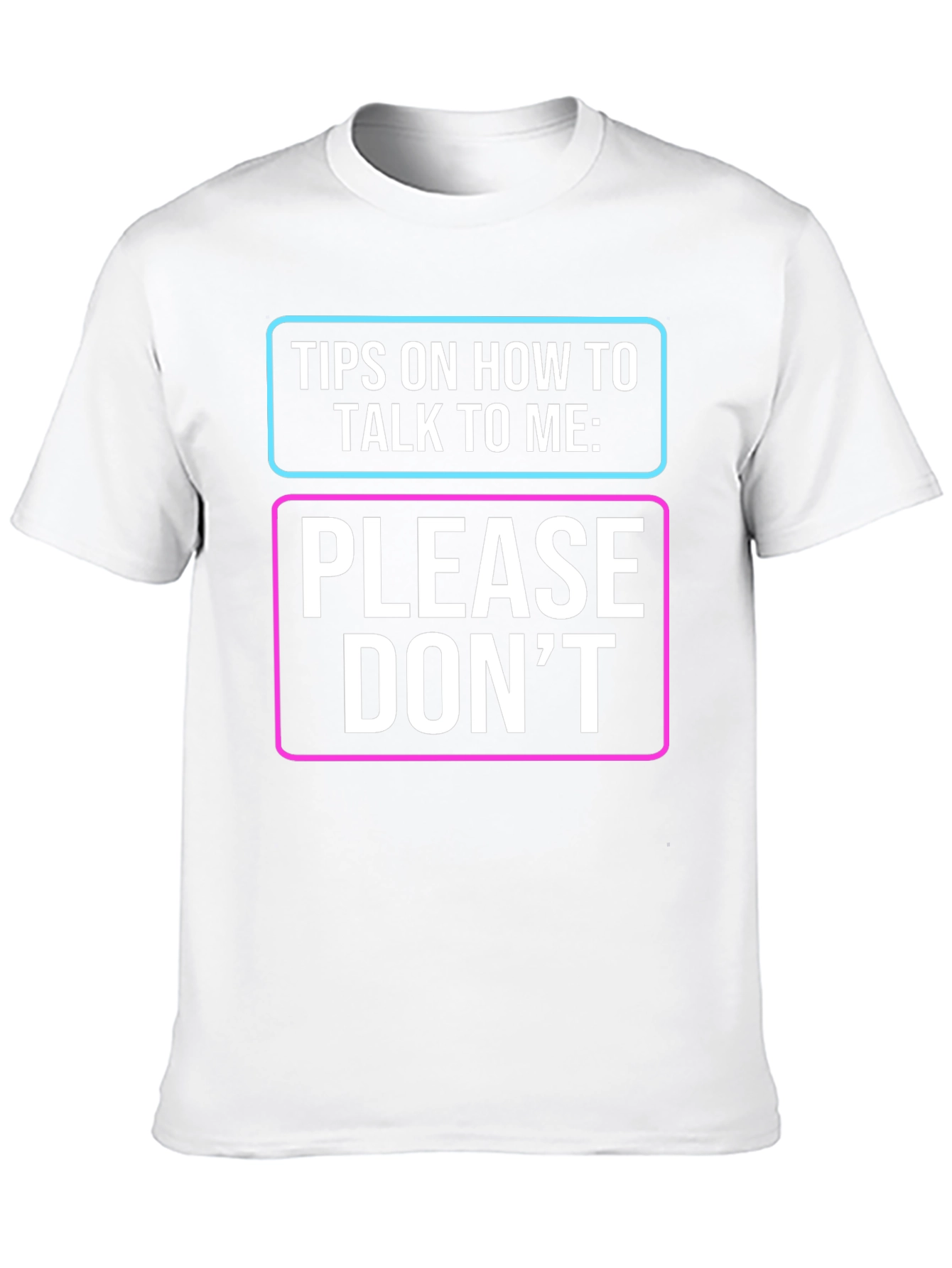 Humorous Please Dont Graphic Tee
