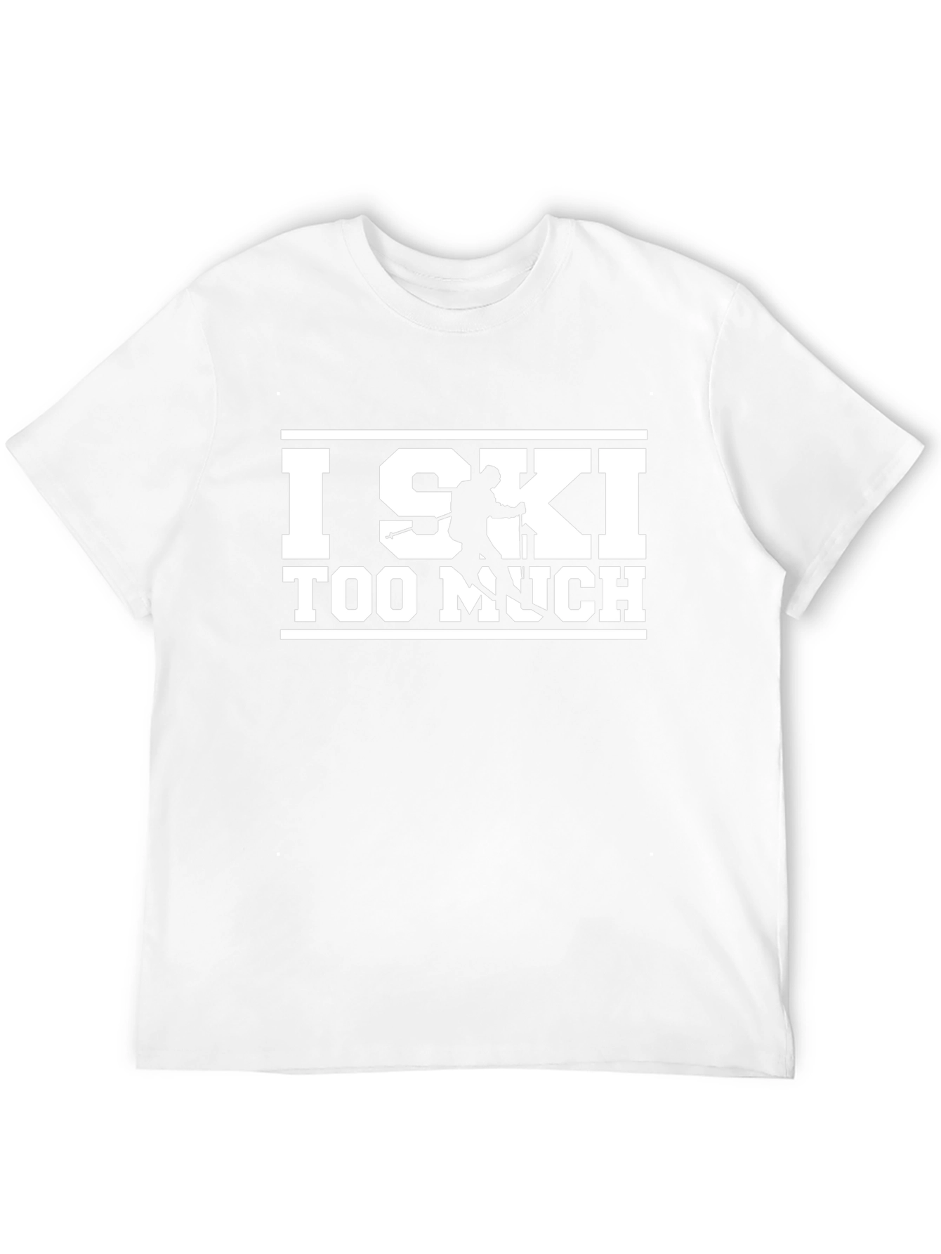 I Ski Too Much Graphic T-Shirt