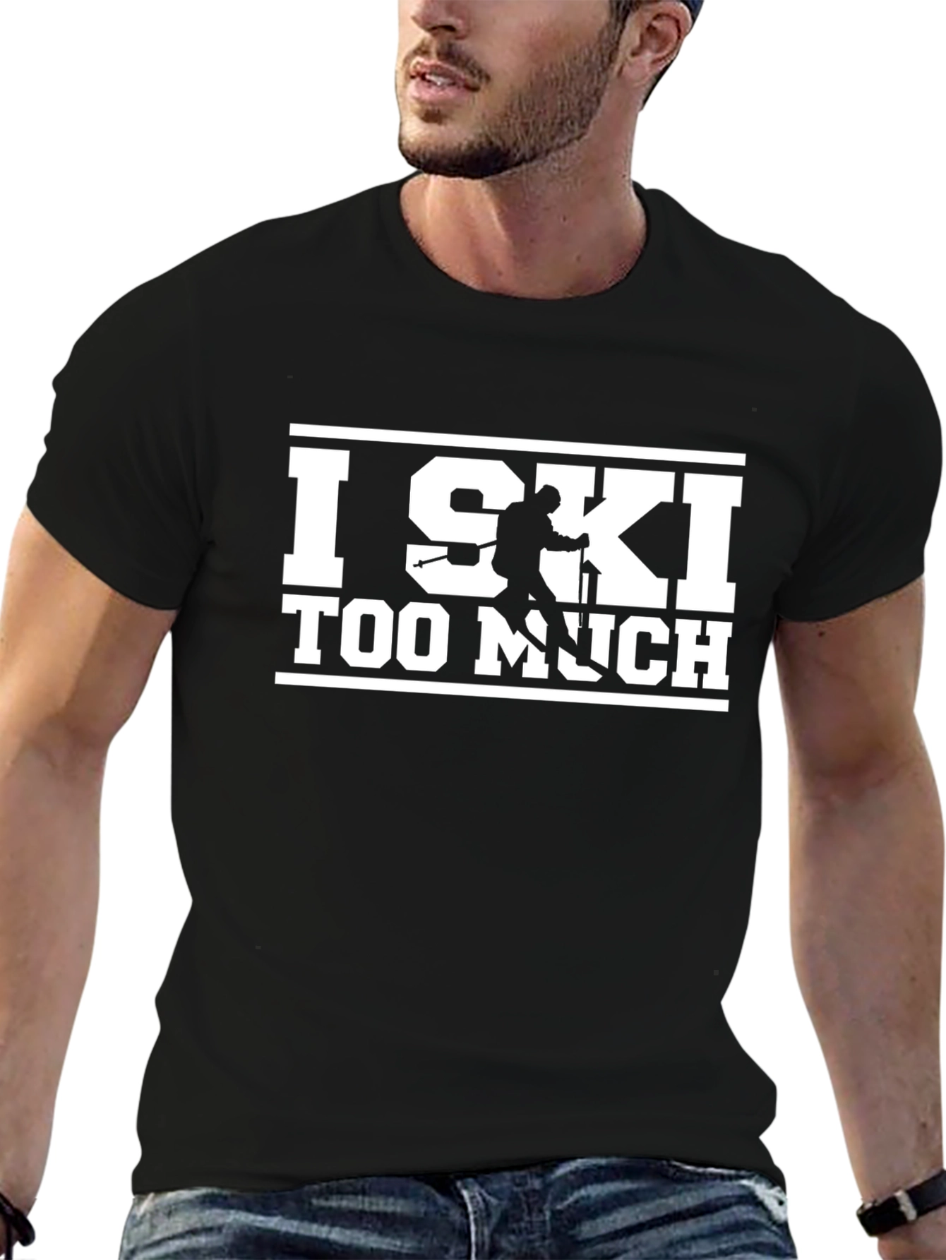 I Ski Too Much Graphic T-Shirt