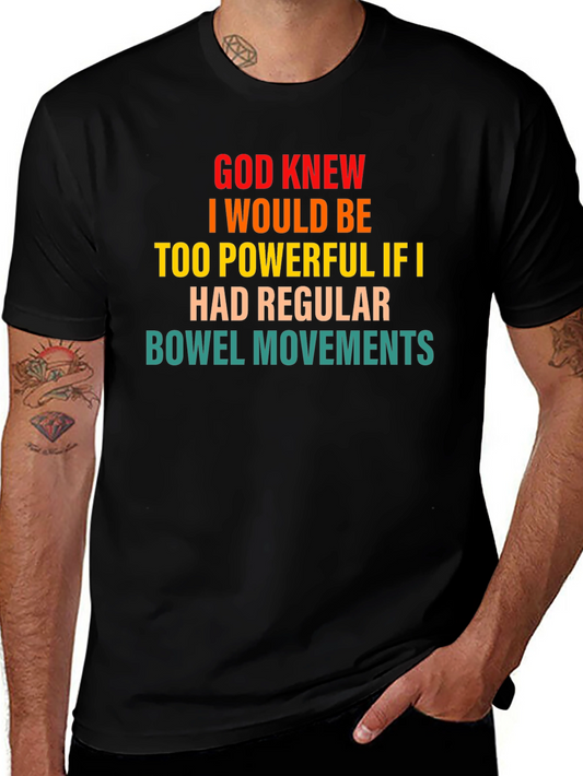 Powerful Bowel Movement Humor T-Shirt