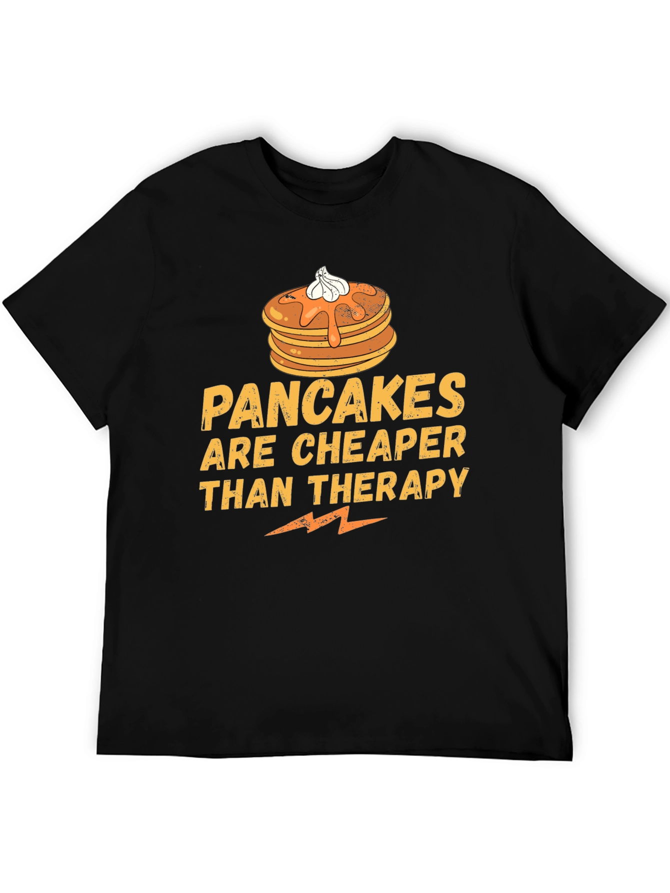 Pancakes are Cheaper Than Therapy Graphic Tee