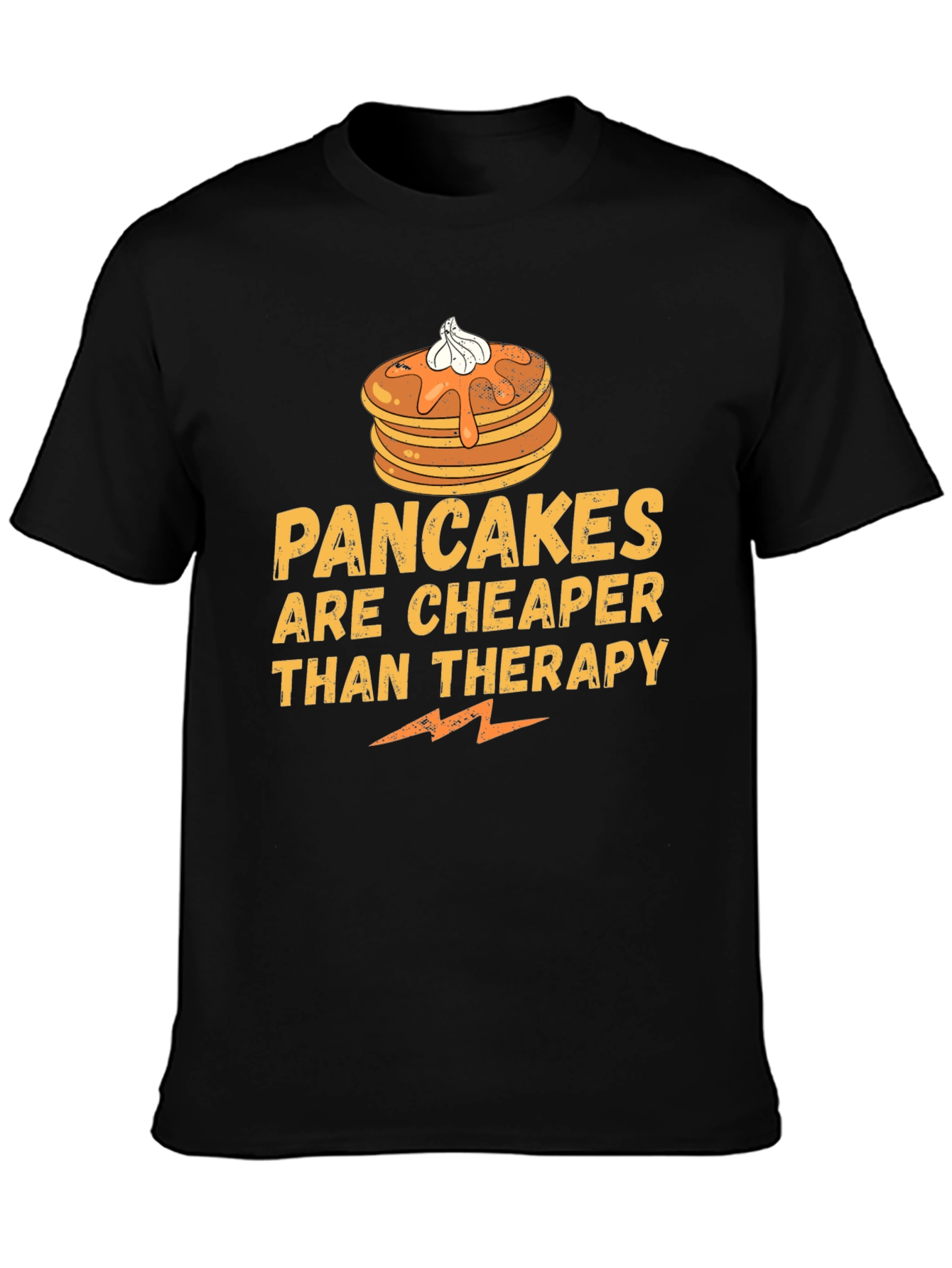 Pancakes are Cheaper Than Therapy Graphic Tee