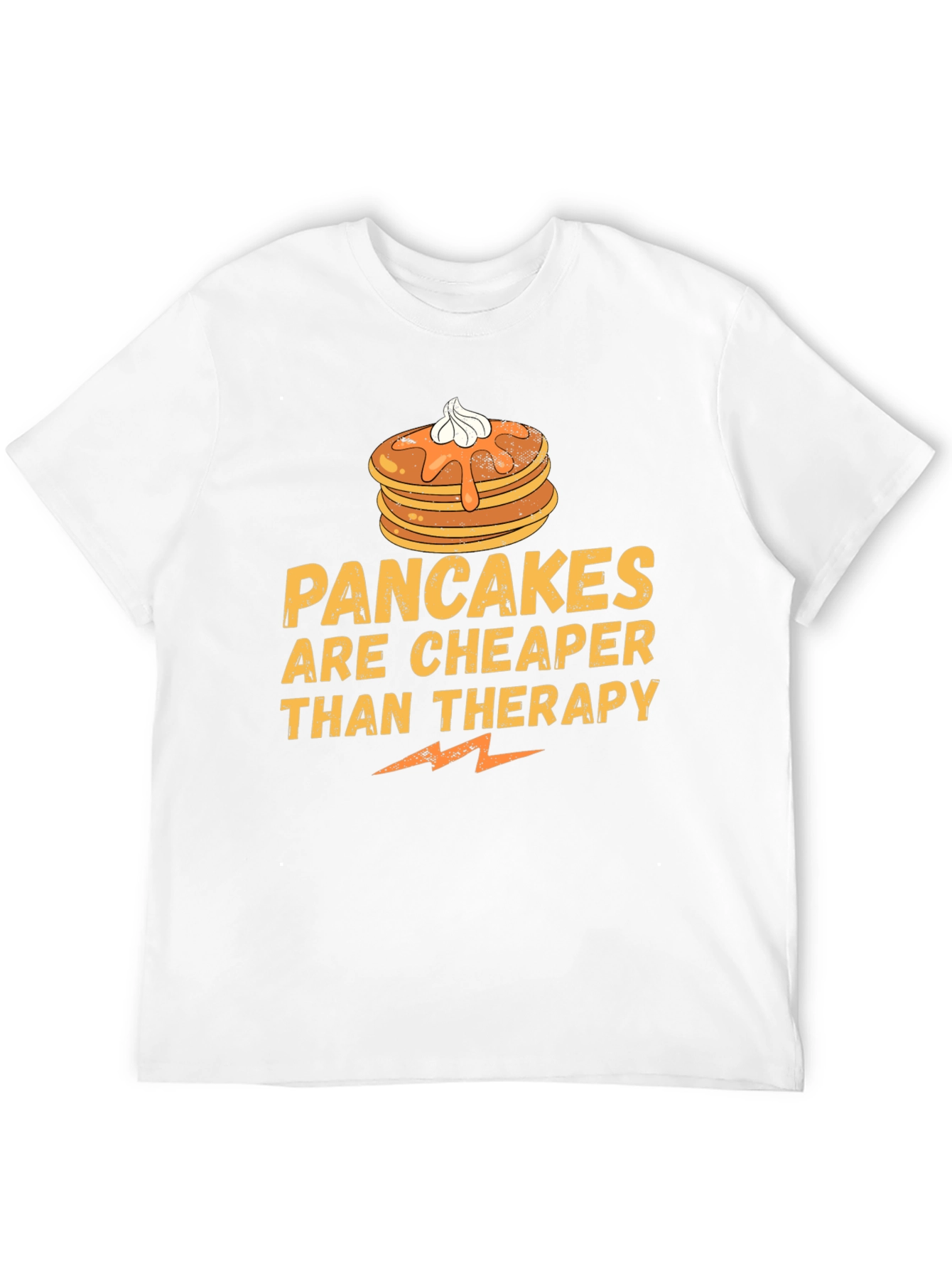 Pancakes are Cheaper Than Therapy Graphic Tee