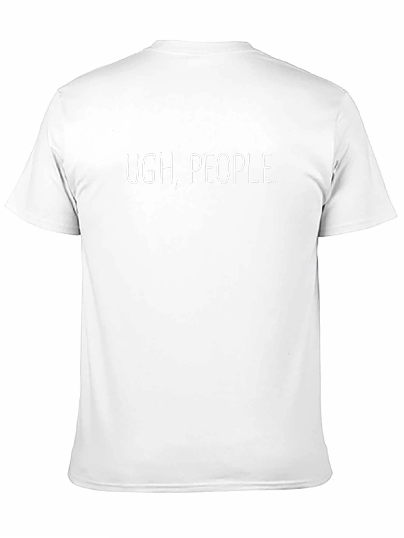 Ugh People T-Shirt - Funny Sarcastic Tee