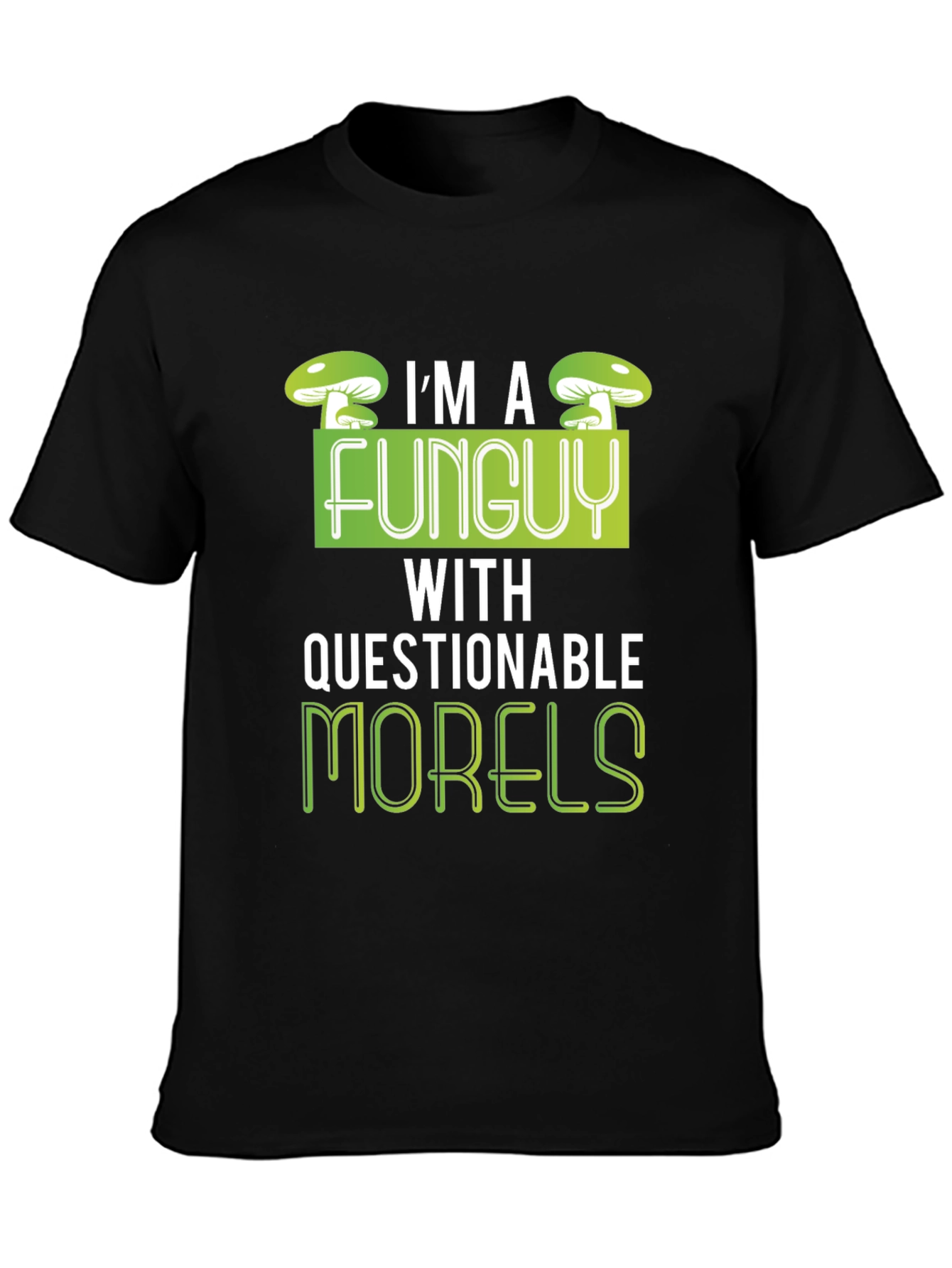 Funny Mushroom T-Shirt - Im a Funguy