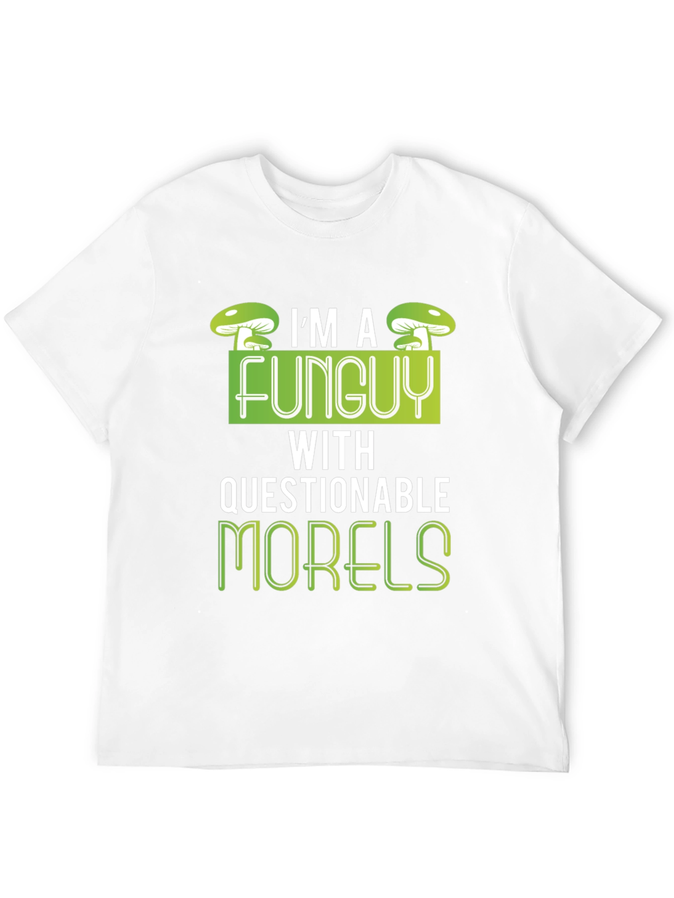Funny Mushroom T-Shirt - Im a Funguy