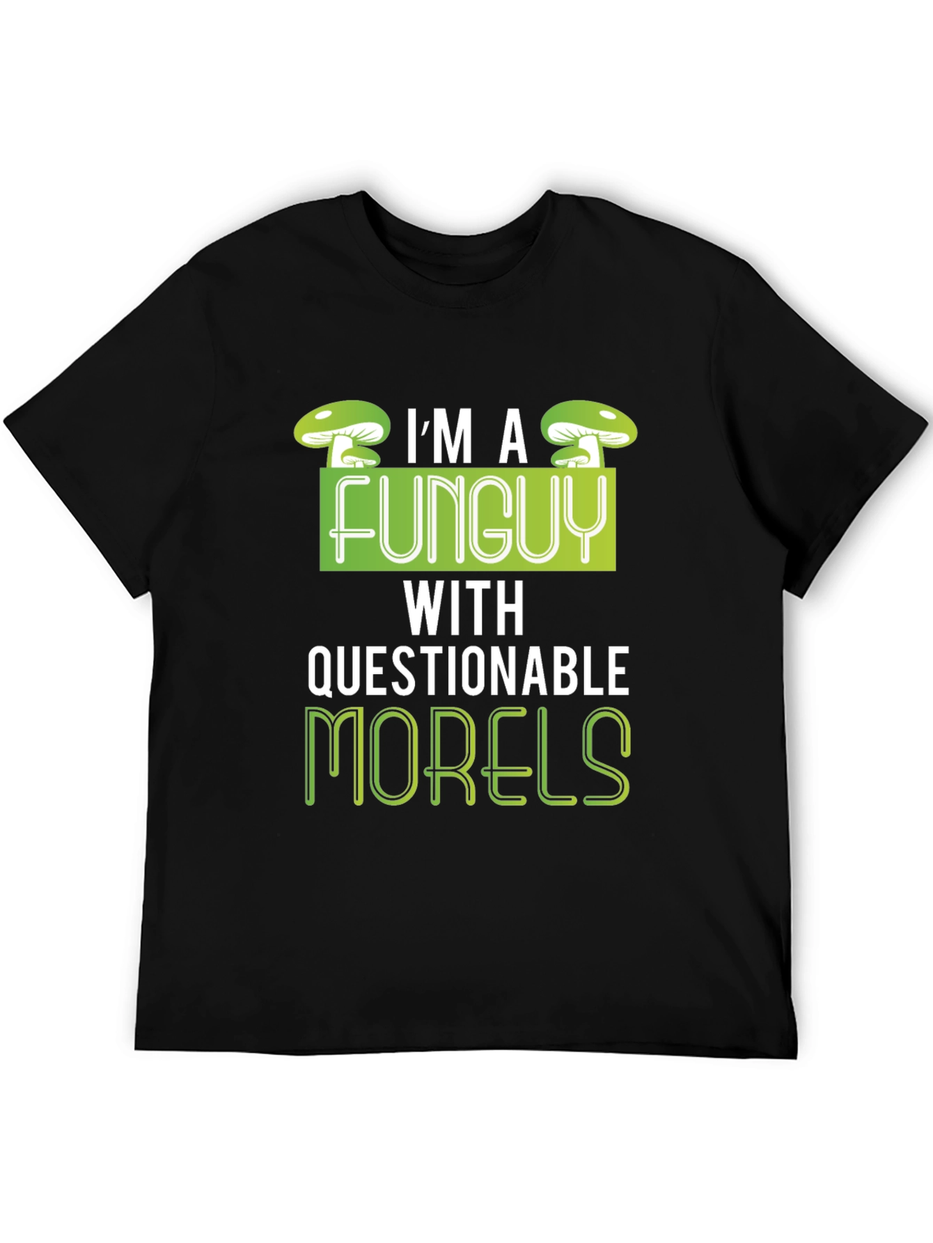 Funny Mushroom T-Shirt - Im a Funguy