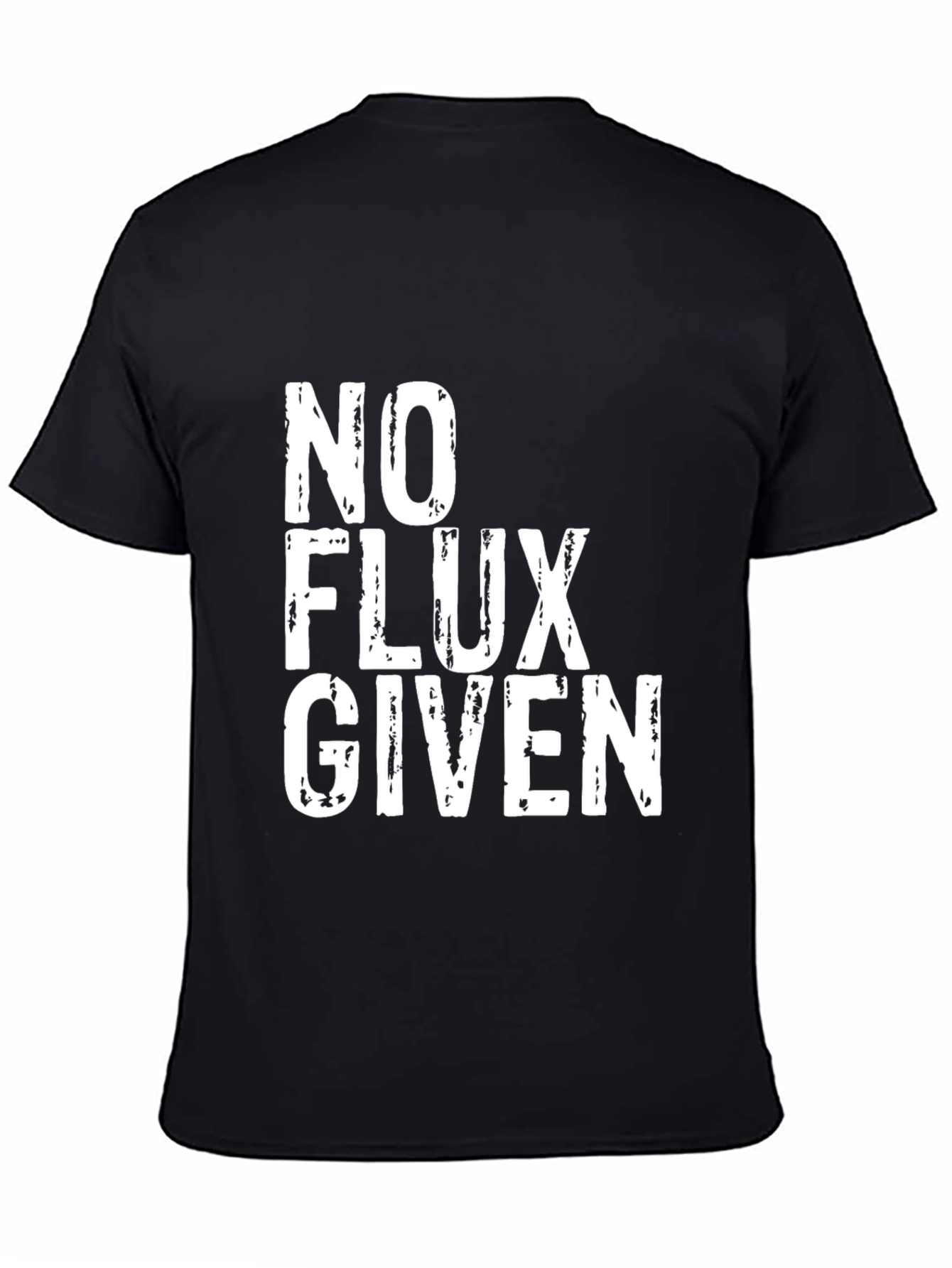 No Flux Given Graphic T-Shirt - Black Cotton Tee