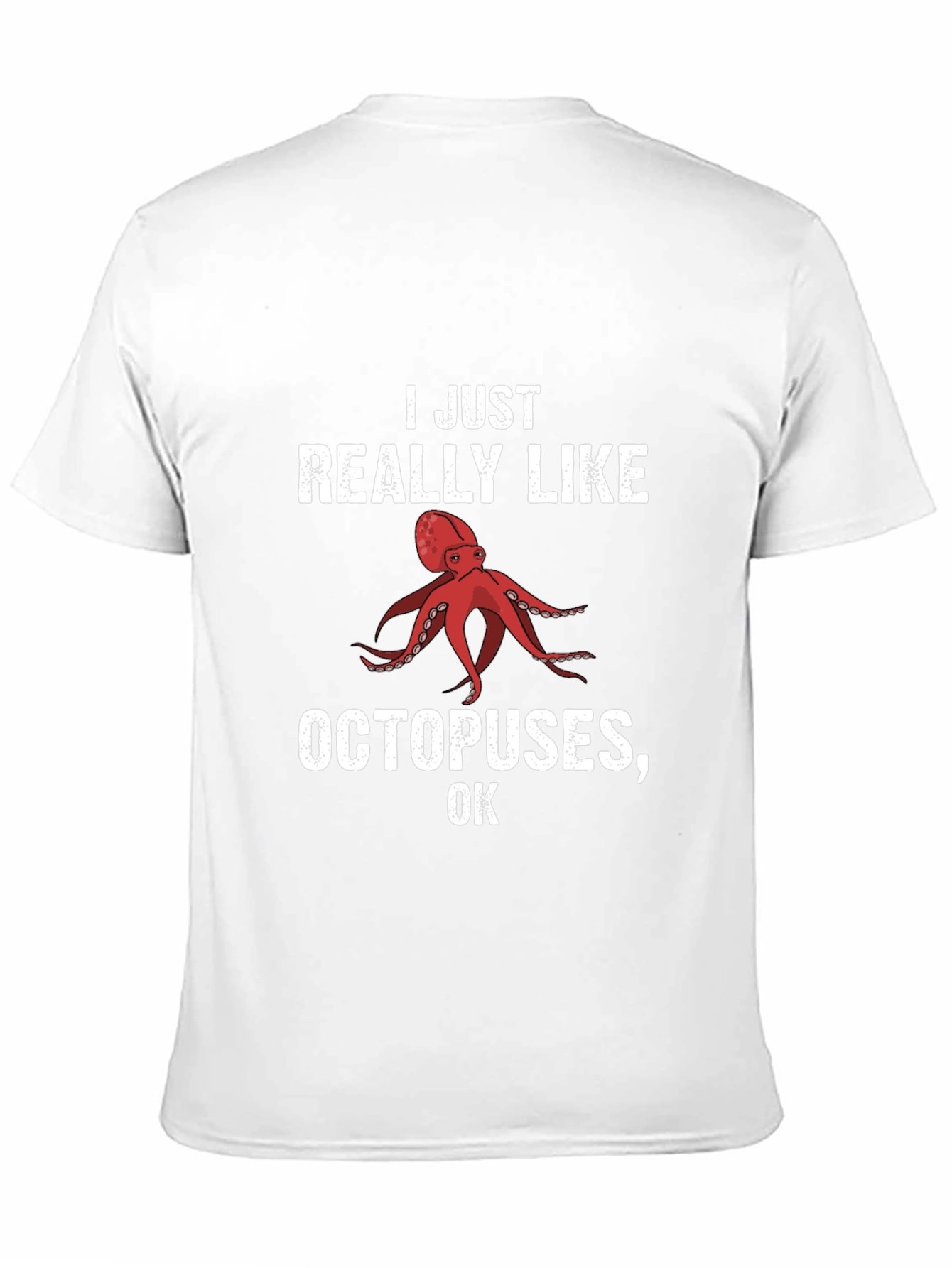 I Like Octopuses T-Shirt